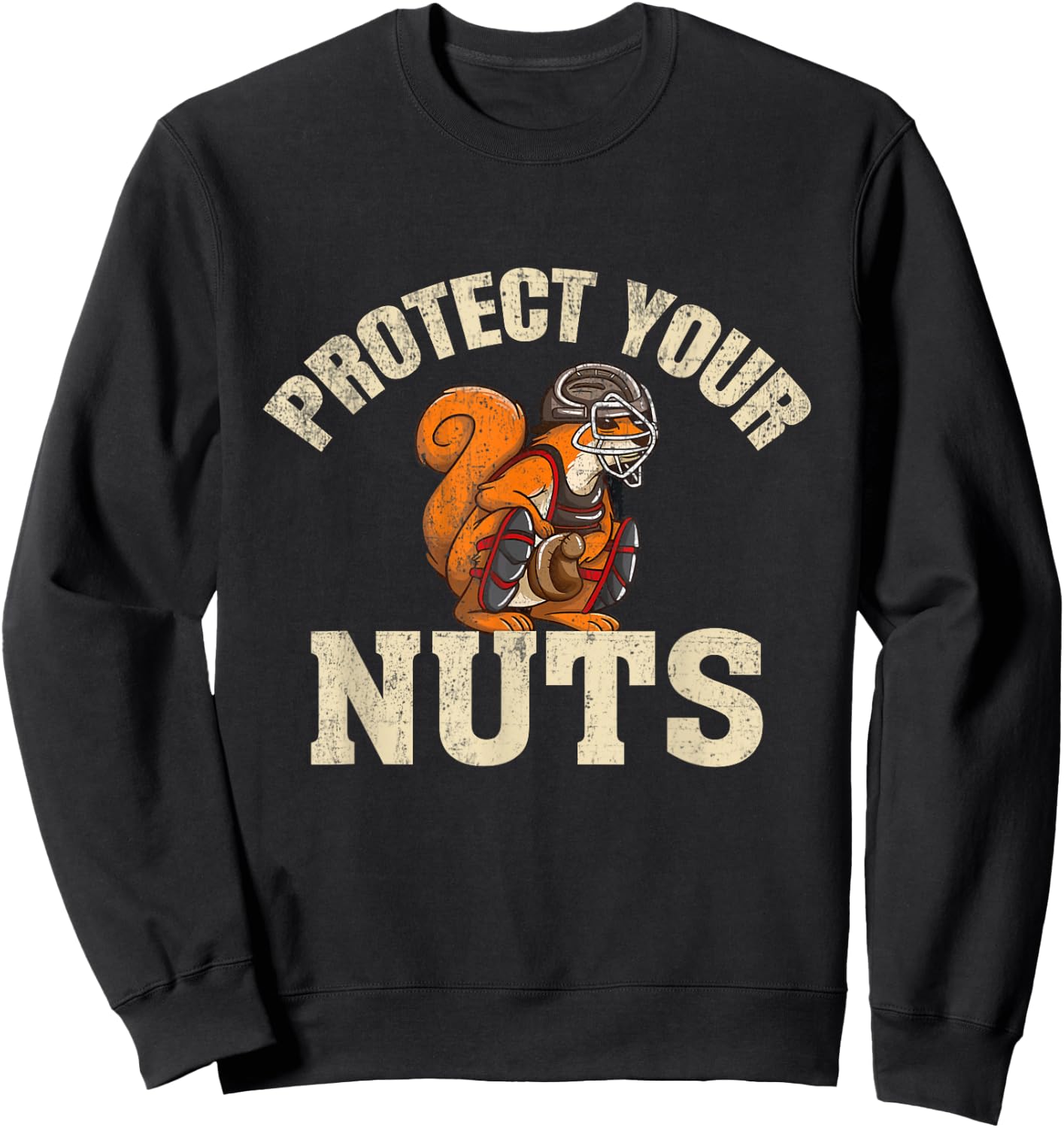 Protect Your Nuts Funny Squirrel Lover Baseball Catcher Sweatshirt - Sweatshirt | Black