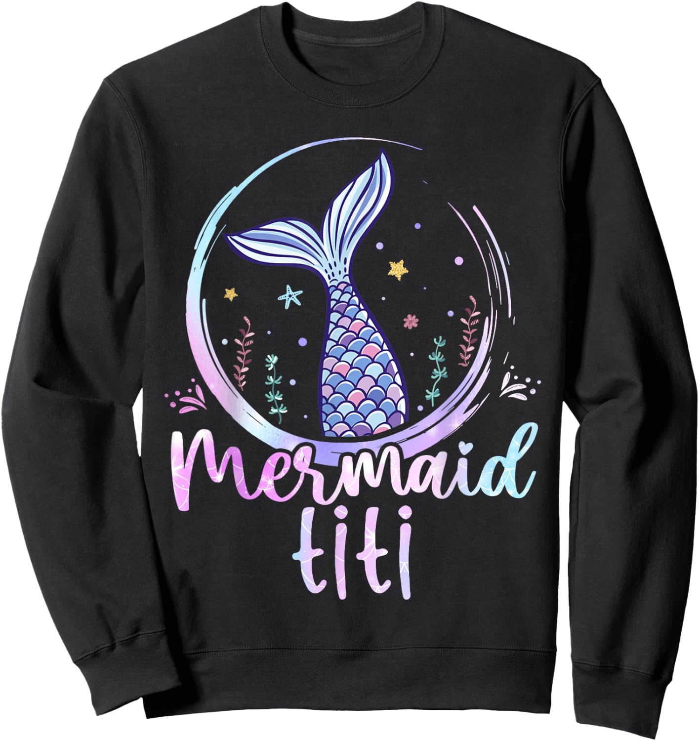 Mermaid Titi Birthday Mermaid Girls Beach Mermaid Tail Sweatshirt - Sweatshirt | Black