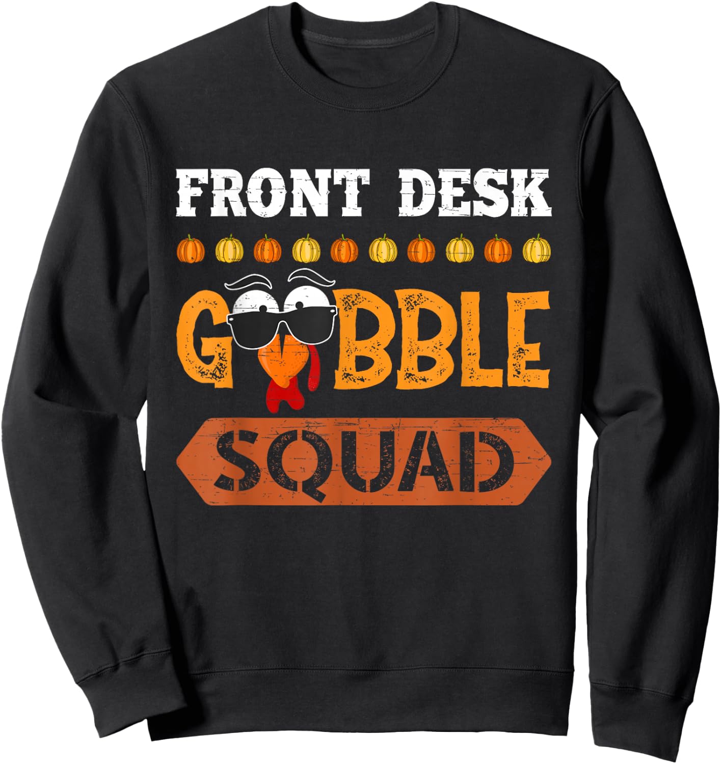 Front Desk Gobble Squad Turkey Thanksgiving Receptionist Sweatshirt - Sweatshirt | Black