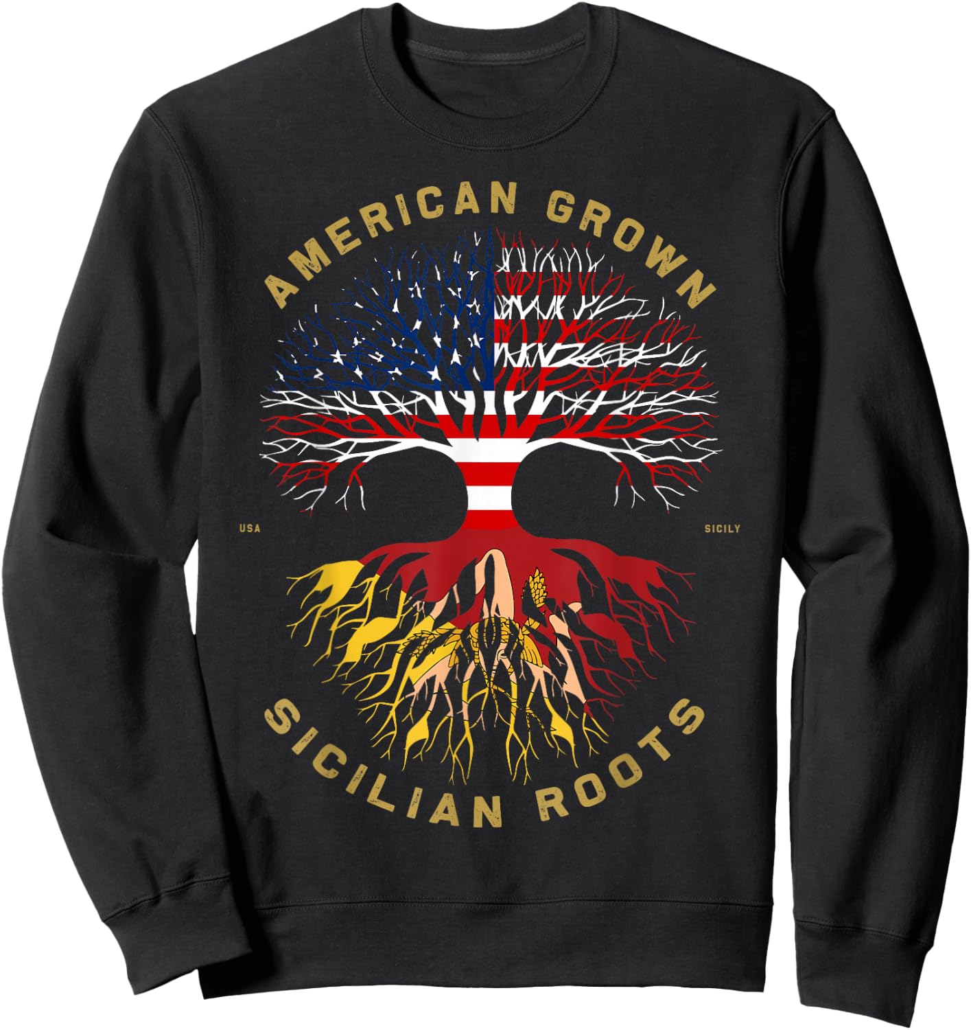 American Grown with Sicilian Roots Tree USA Flag Gifts Idea Sweatshirt - Sweatshirt | Black