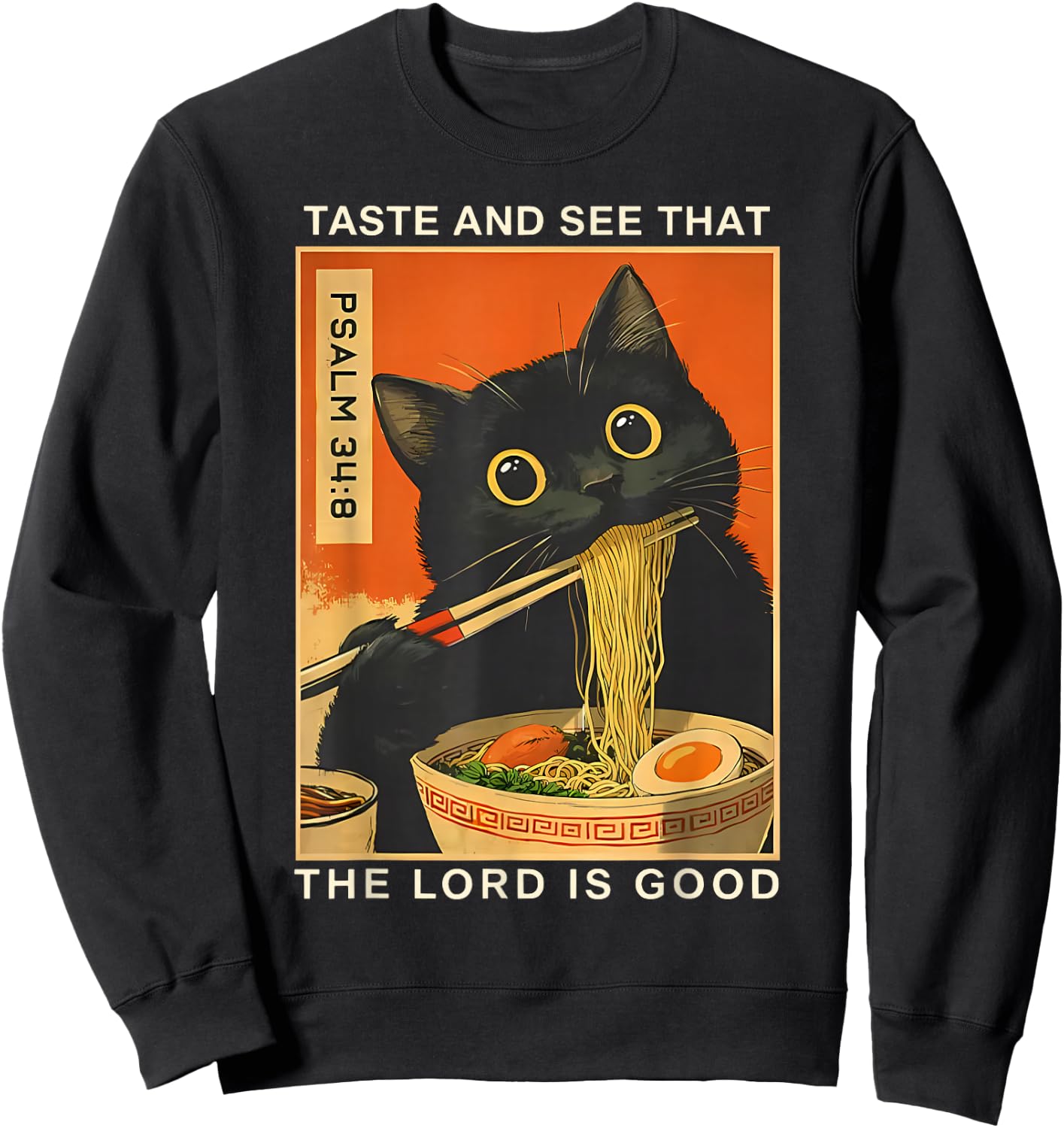 Taste and See that The Lord is Good Psalm 34:8 Cat Japanese Sweatshirt - Sweatshirt | Black