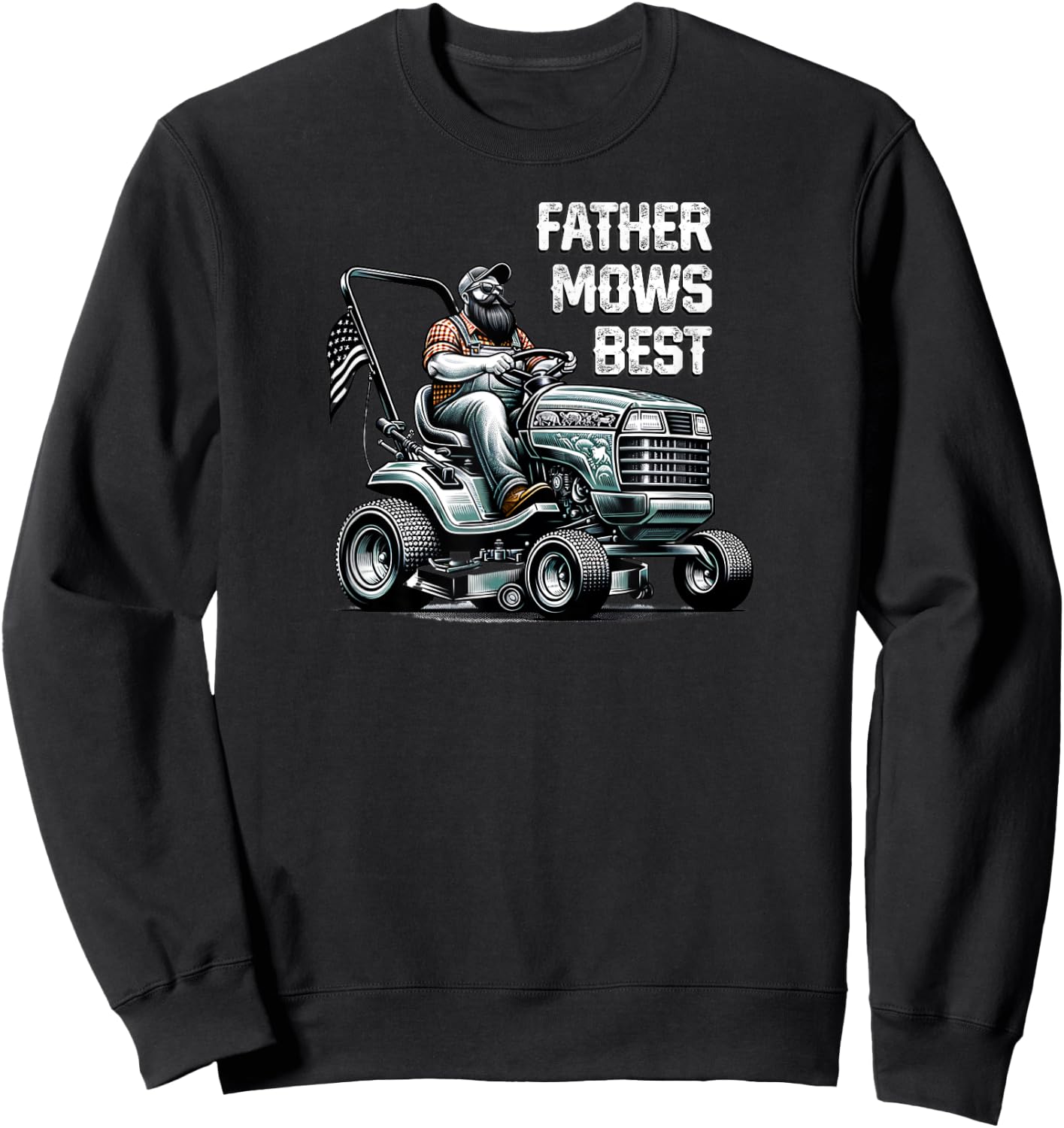 Father Mows Best, Funny Dad Mowing Sweatshirt - Sweatshirt | Black
