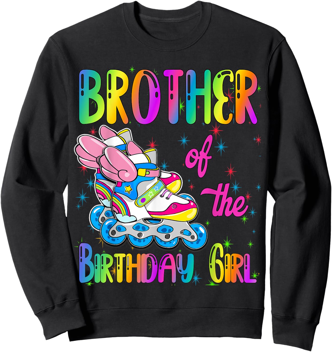 Brother of the Birthday girl Rolling skate Family Party Sweatshirt - Sweatshirt | Black