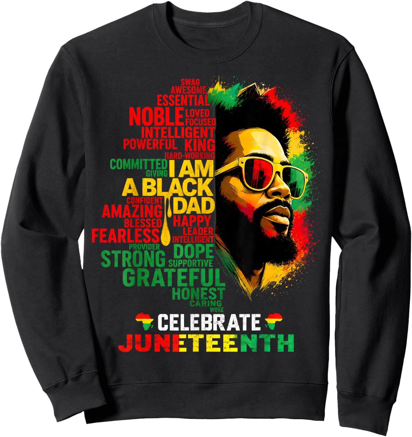 Juneteenth Father's Day Black Dad Happy Holiday Celebration Sweatshirt - Sweatshirt | Black