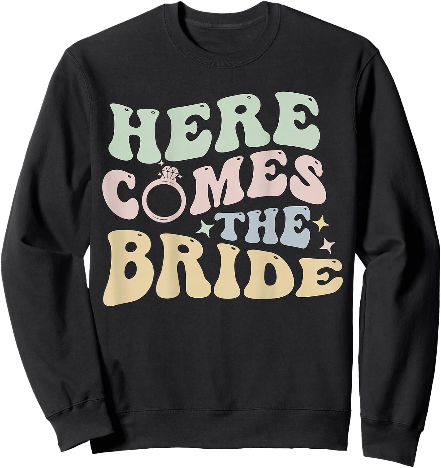Here Comes The Bride Words On Back Braut-Hochzeitskleidung Sweatshirt - Sweatshirt | Black