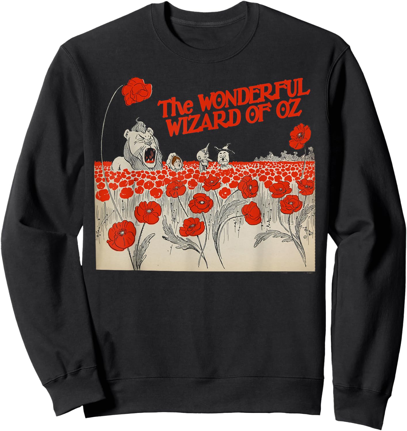 Poppy Field Tin Man Lion Scarecrow Toto Dorothy Wizard of OZ Sweatshirt - Sweatshirt | Black