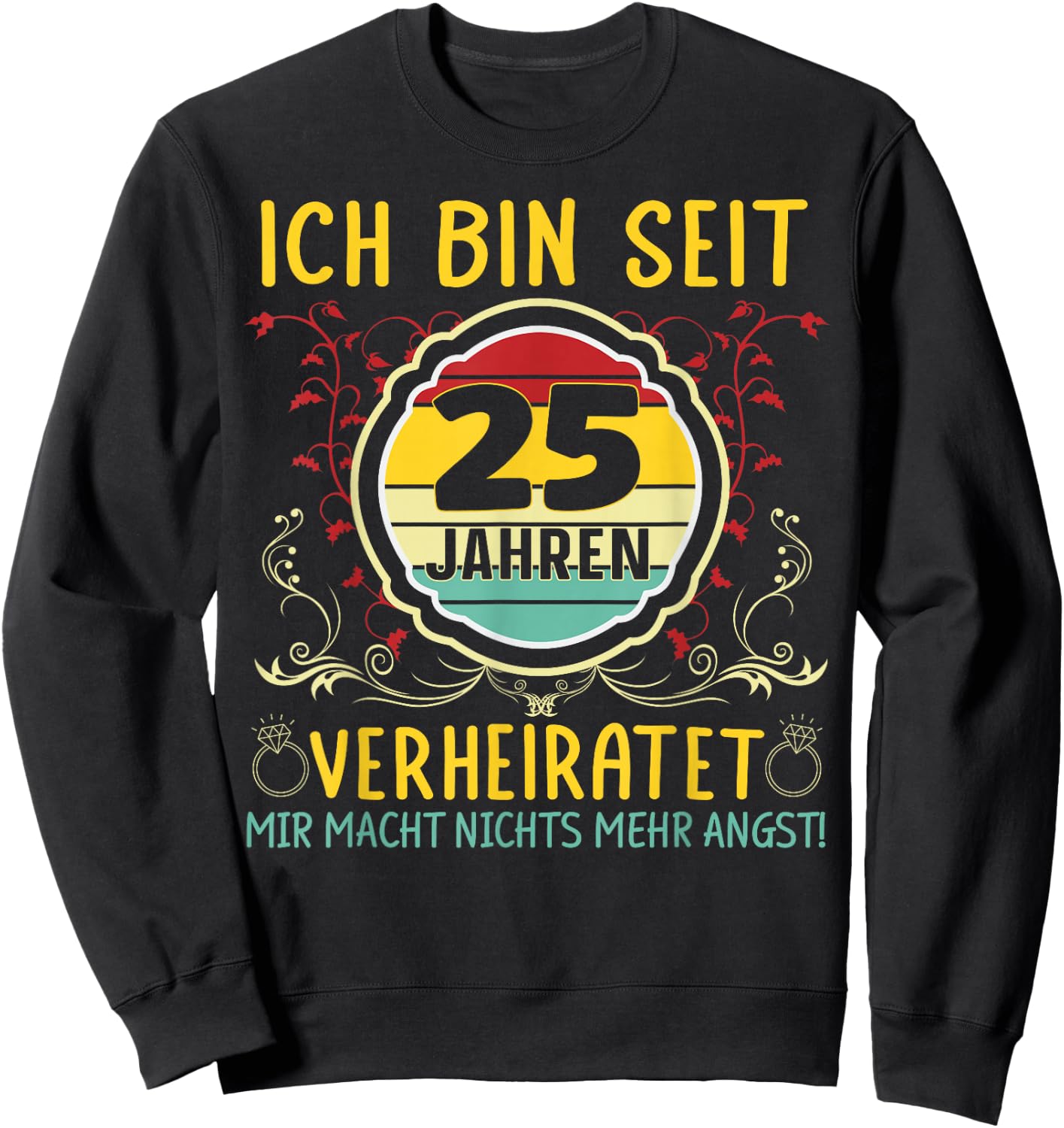 Silberhochzeit 25 Jahre Verheiratet Hochzeitstag Sweatshirt - Sweatshirt | Black