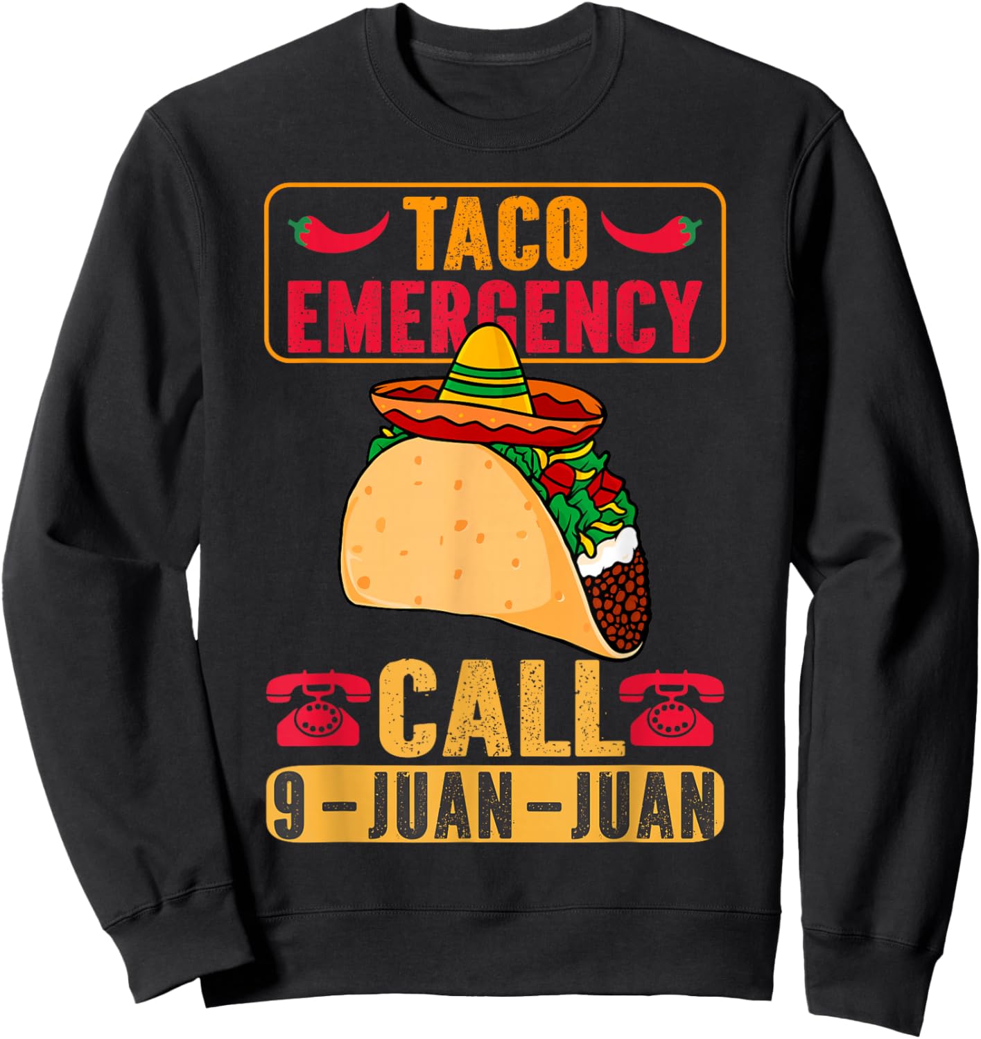 Funny Taco Emergency Cinco de Mayo Men Women Fiesta Mexican Sweatshirt - Sweatshirt | Black