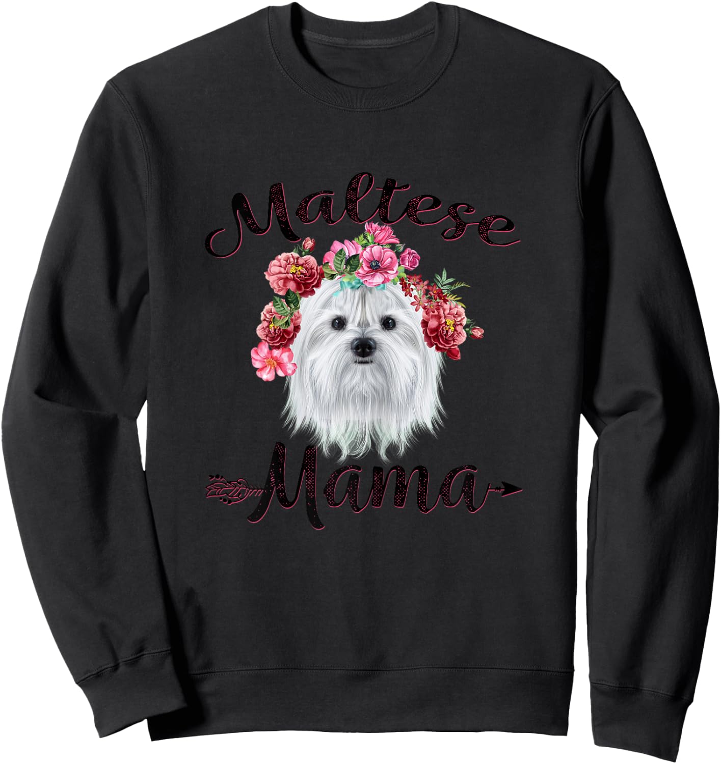Cute Maltese Mama Flower Dog Lover Mothers Day Women Sweatshirt - Sweatshirt | Black