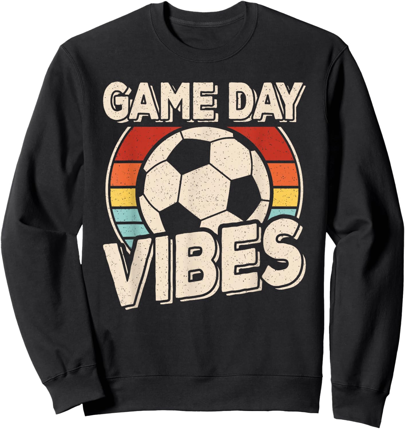 Game Day Vibes Funny Soccer Fan Player Men Women Kids Sweatshirt - Sweatshirt | Black