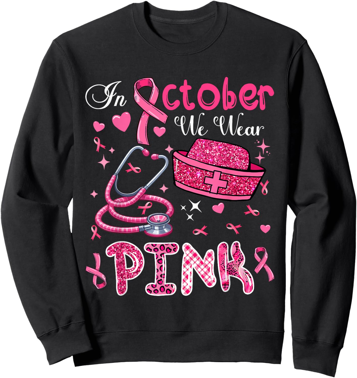 In October We Wear Pink Breast Cancer Awareness Nurse Sweatshirt - Sweatshirt | Black