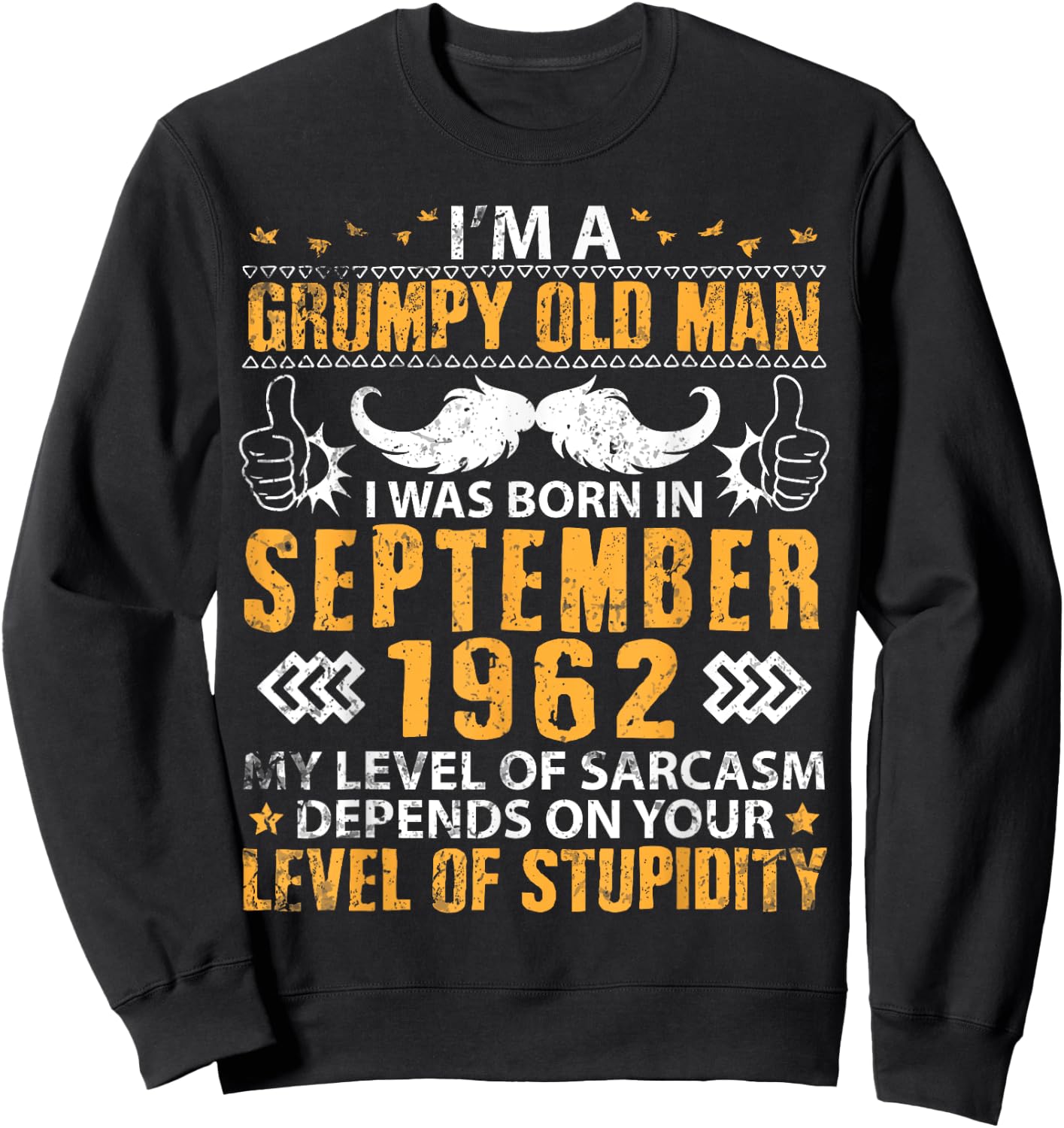 I'm A Grumpy Old Man Was Born In September 1962 And 61 Years Sweatshirt - Sweatshirt | Black