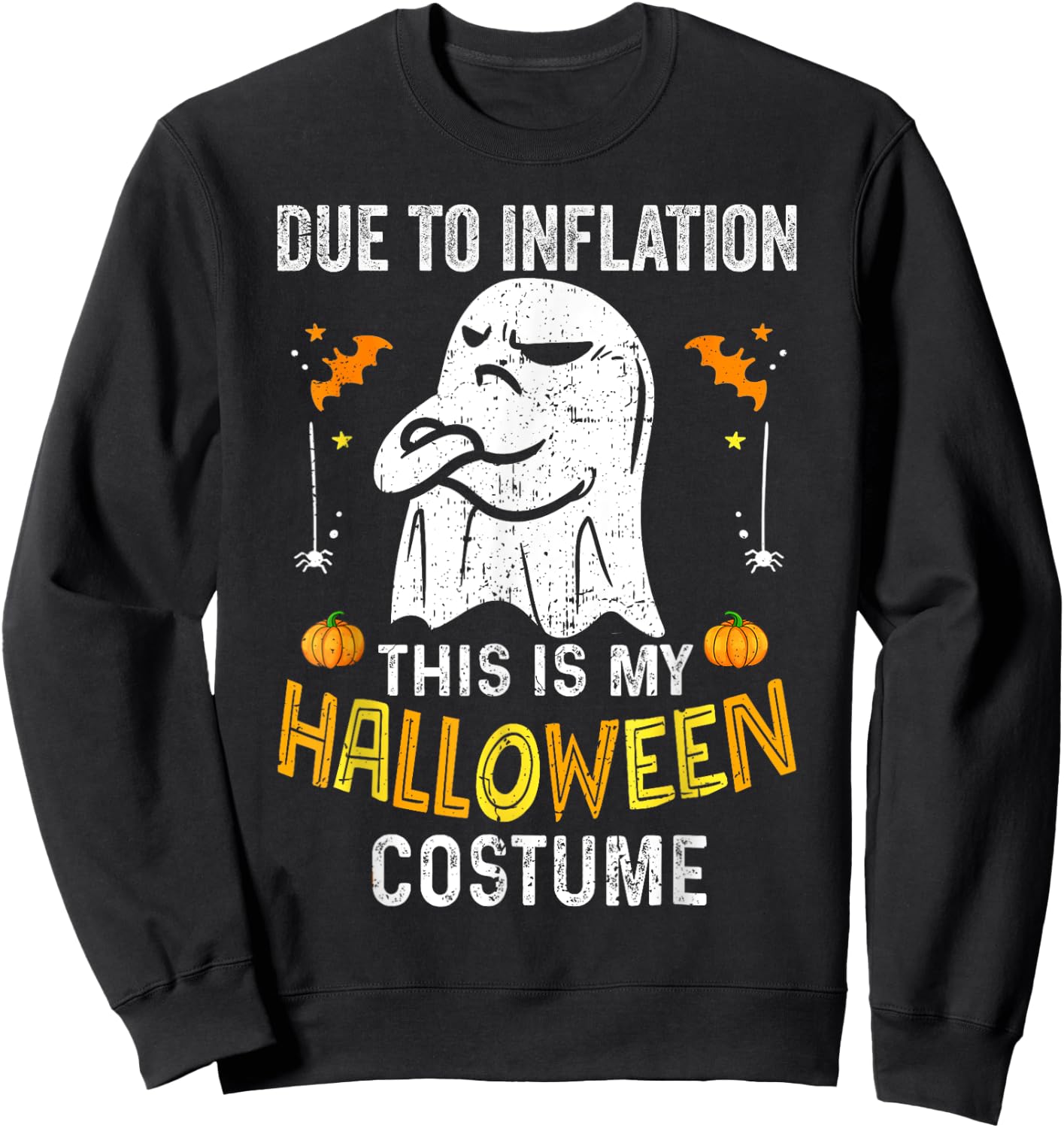 Funny Halloween Due to Inflation This is My Halloween Costum Sweatshirt - Sweatshirt | Black