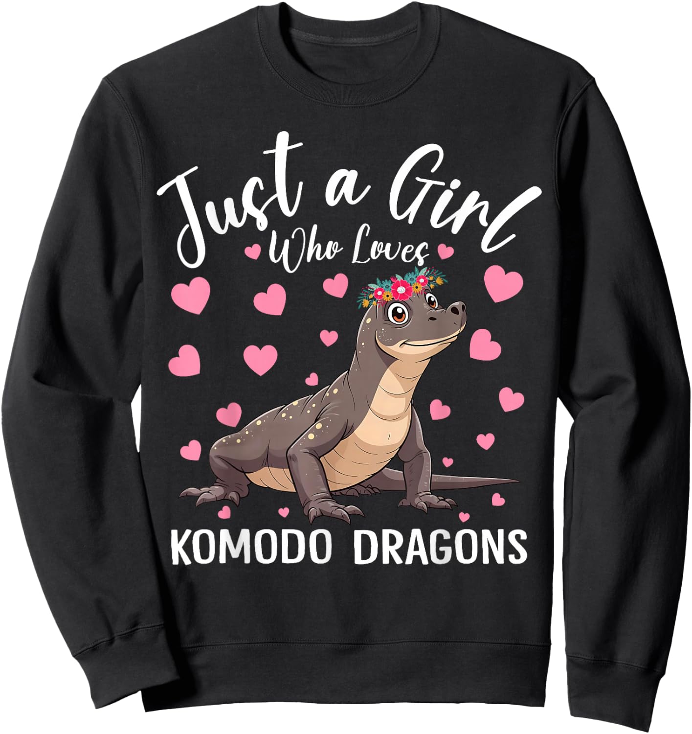 Just A Girl Who Loves Komodo Dragons Women And Girls Sweatshirt - Sweatshirt | Black