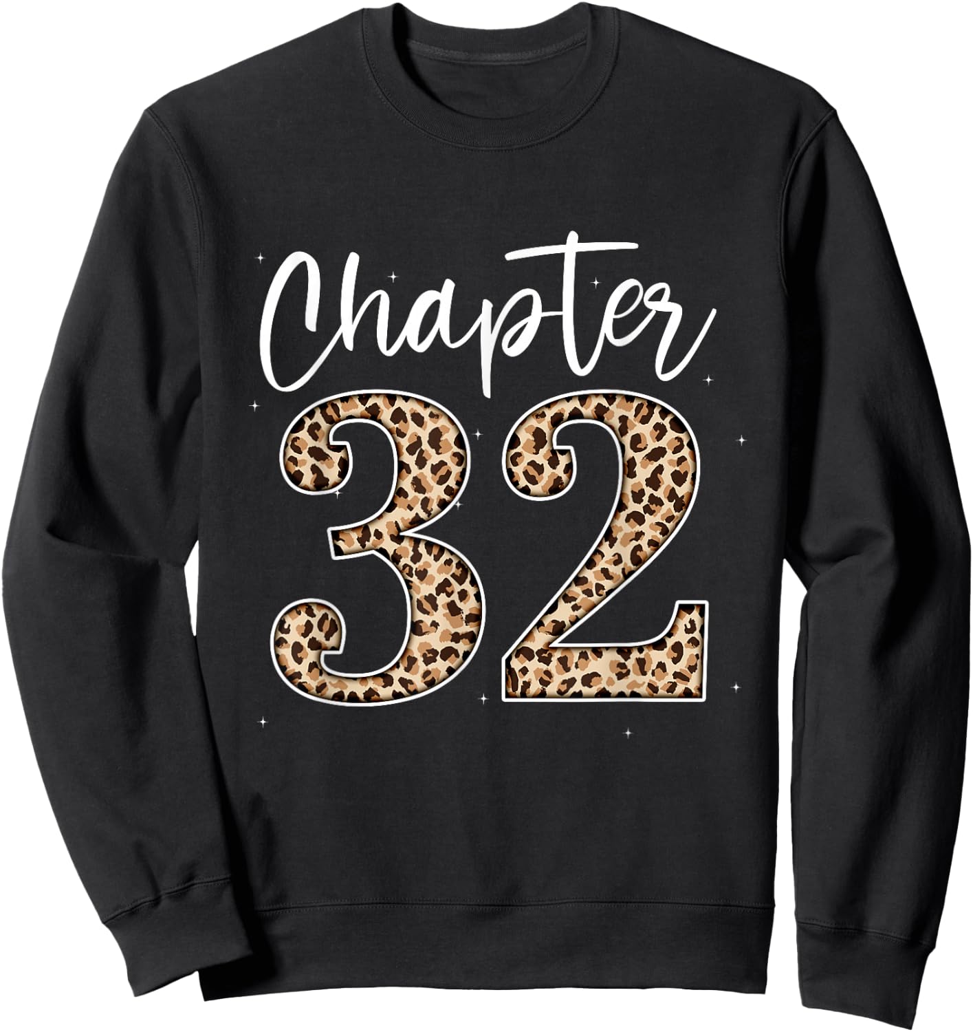 Chapter 32 Leopard For 32nd Birthday Men and Women Sweatshirt - Sweatshirt | Black