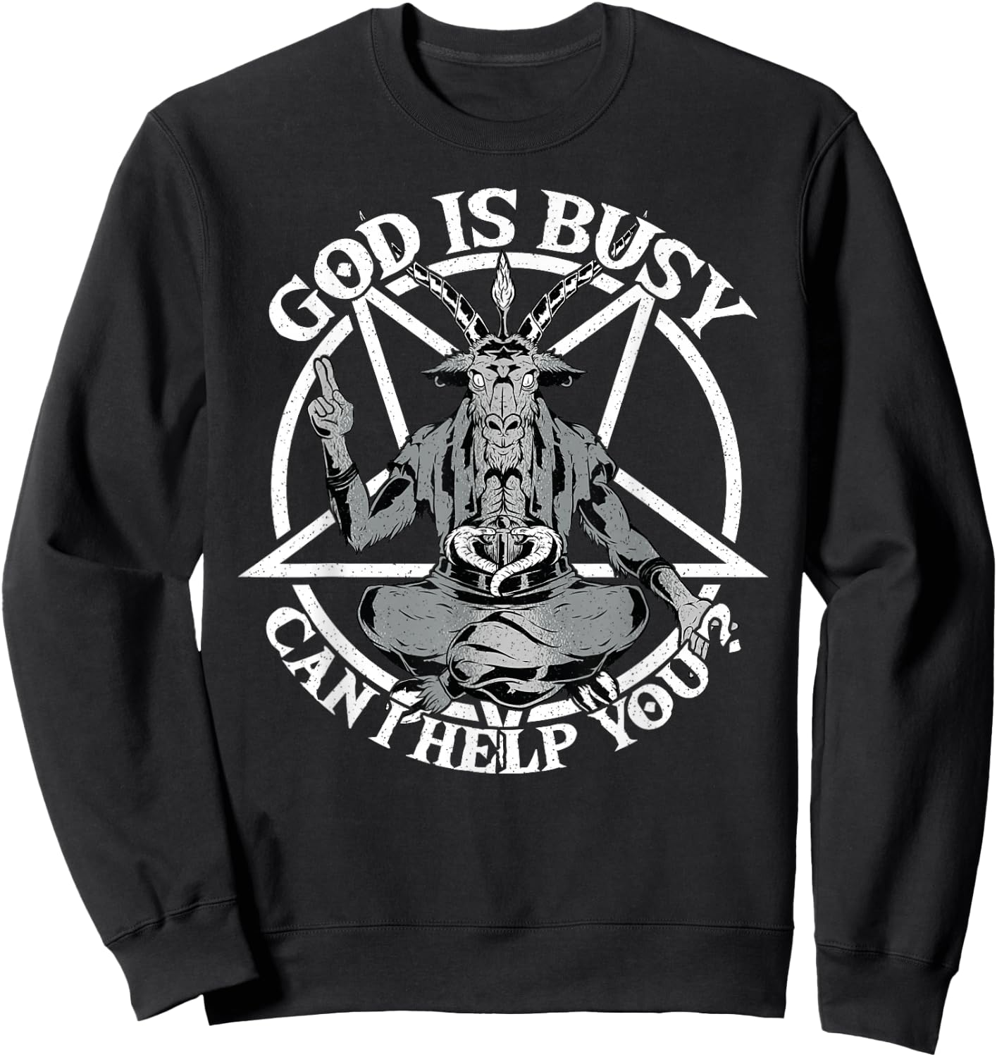 Baphomet & Pentacle, God Is Busy Can I Help You, Satanism Sweatshirt - Sweatshirt | Black