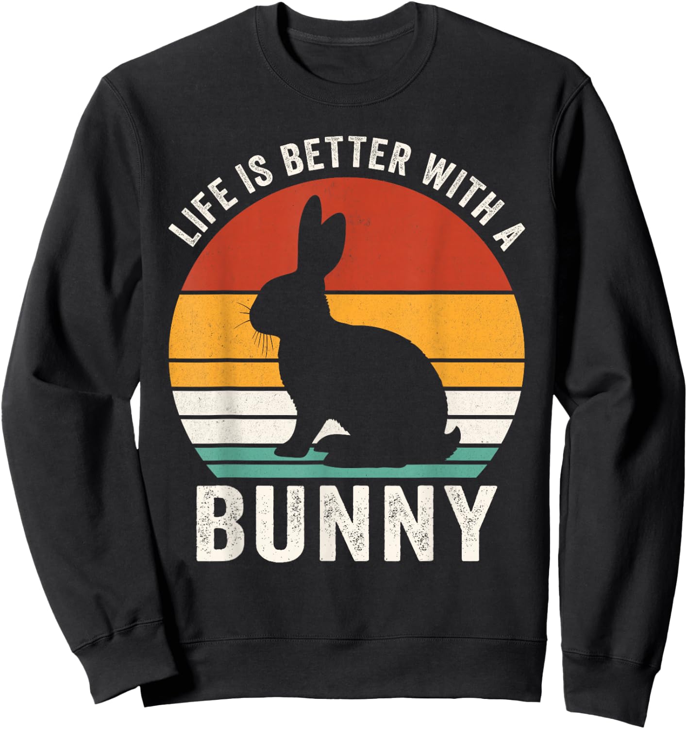 Life is better with a bunny, funny bunny owner Sweatshirt - Sweatshirt | Black