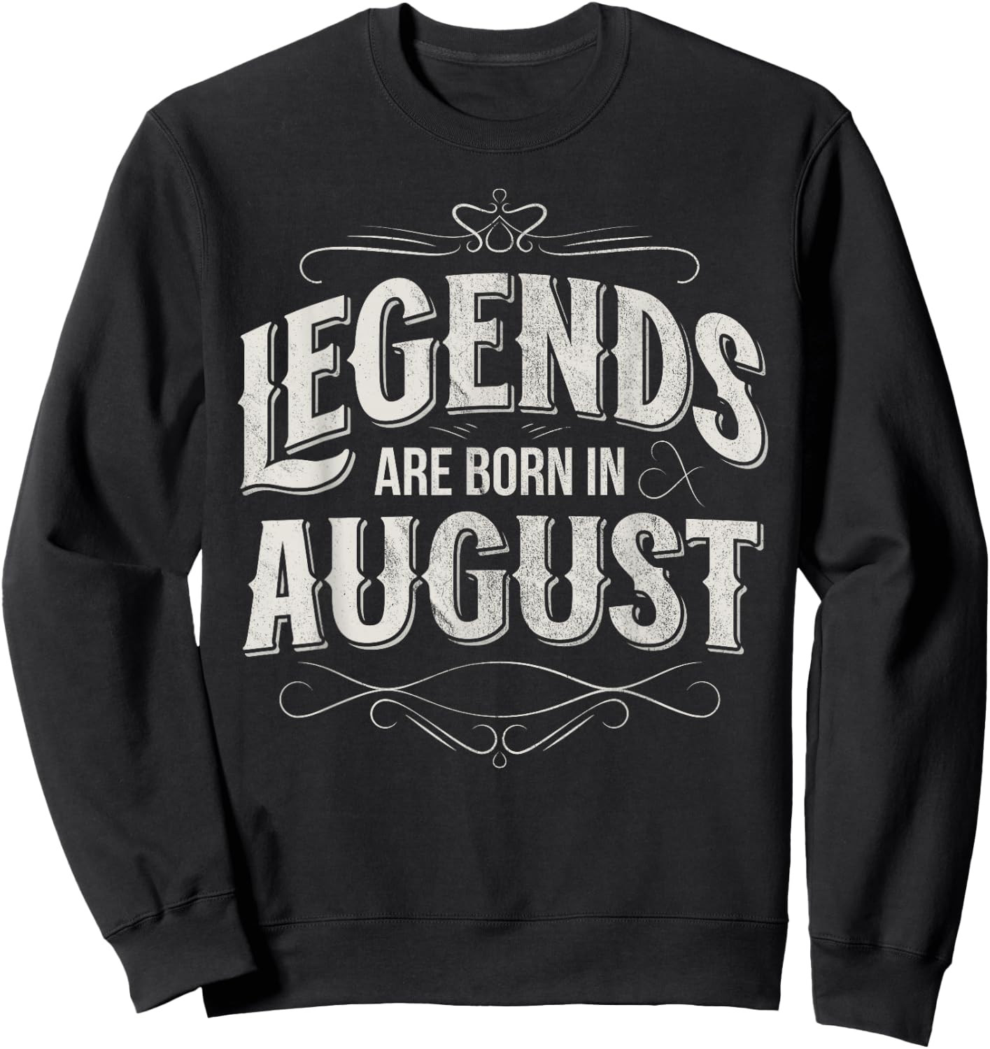 Legends are born in August Limited Edition Birthday Retro Sweatshirt - Sweatshirt | Black