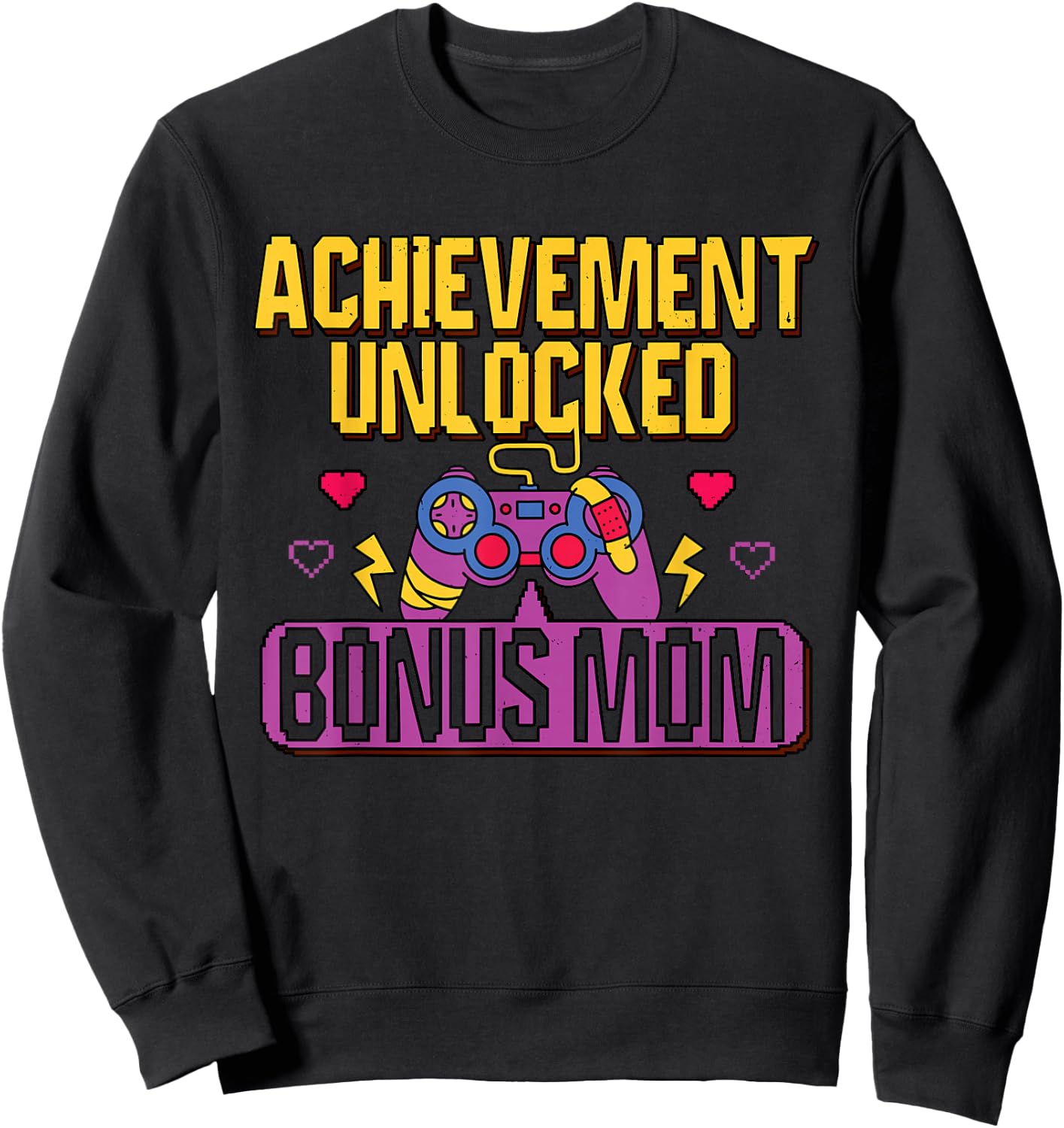 Gamer Bonus Mom Unlocked Video Game Stepmom Gaming Lover Sweatshirt - Sweatshirt | Black