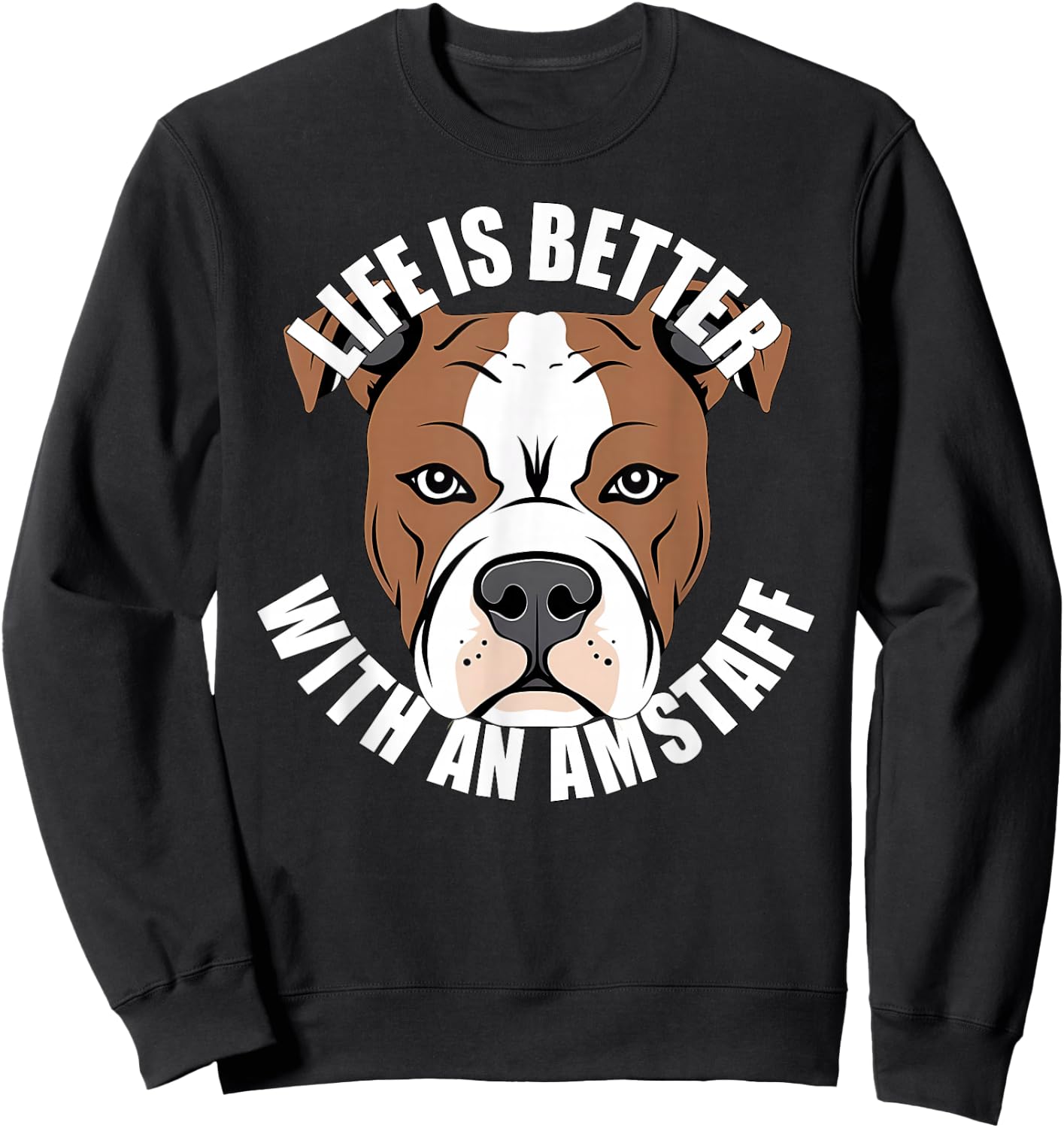 American Staffordshire Terrier Das Leben ist besser mit einem Amstaff Sweatshirt - Sweatshirt | Black