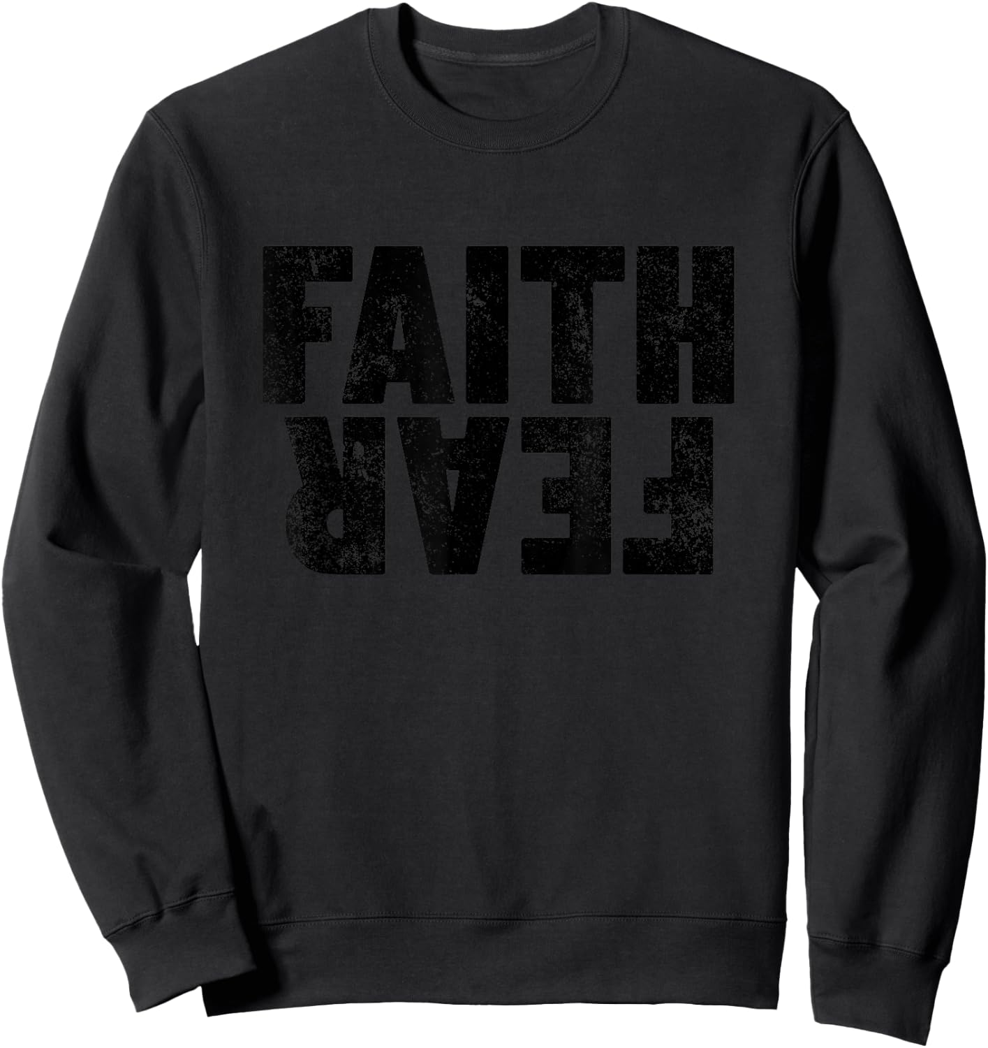 Faith Over Fear Women's Men's Christian Faith Over Fear Sweatshirt - Sweatshirt | Black