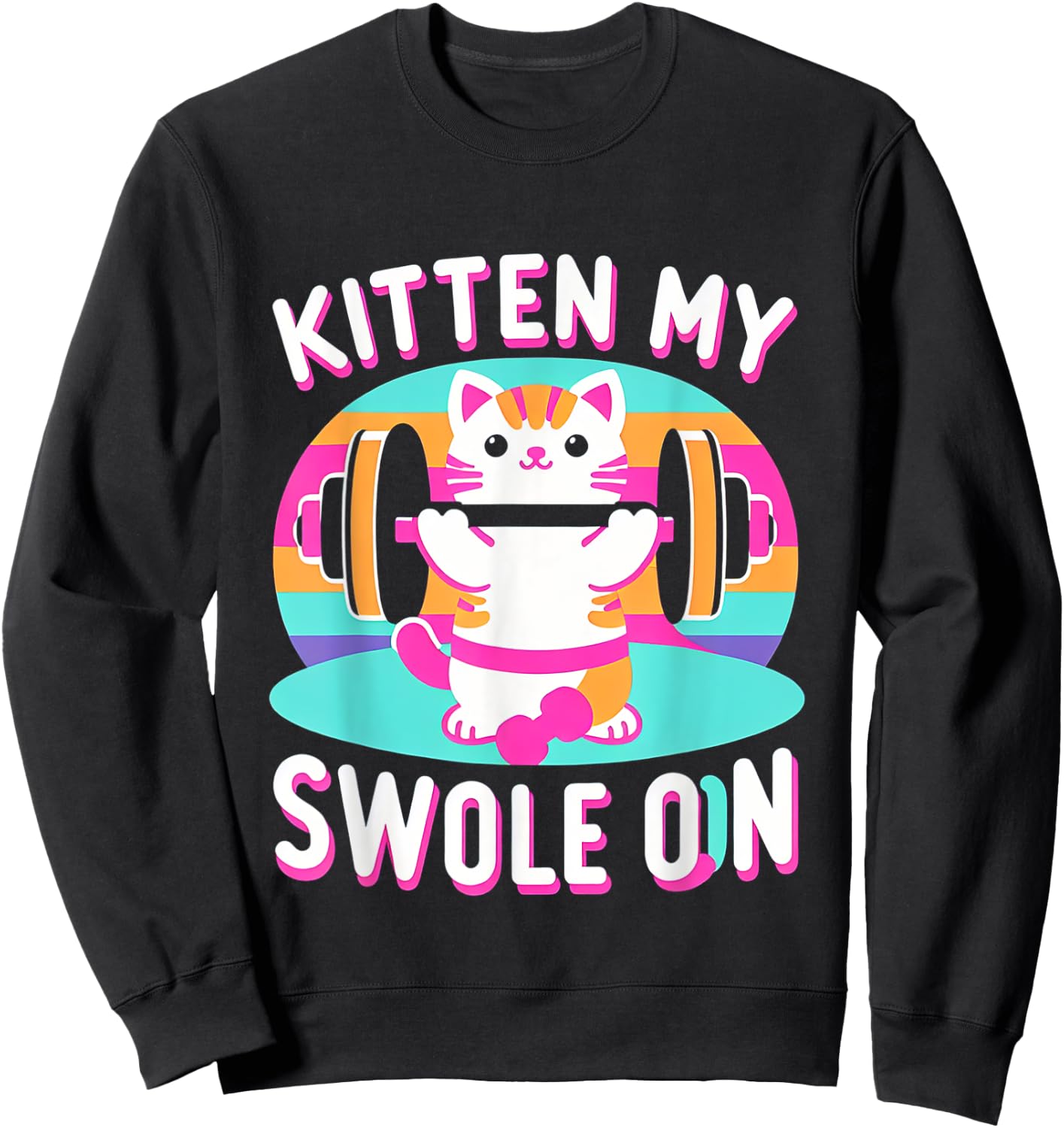 Kitten My Swole On Cute Gym Workout Sweatshirt - Sweatshirt | Black