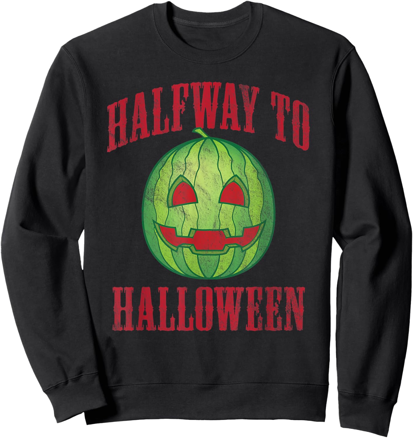 Halfway To Halloween Spooky Summer Watermelon Jack-O-Lantern Men Women Sweatshirt - Sweatshirt | Black