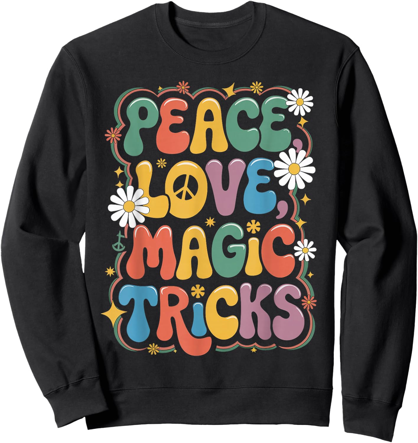 Magician 60s 70s Hippie Retro Peace Love Magic tricks Sweatshirt - Sweatshirt | Black