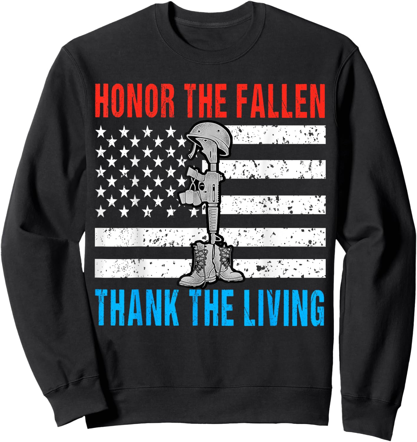 Honor The Fallen Thank Living Memorial Day May 31st Military Sweatshirt - Sweatshirt | Black
