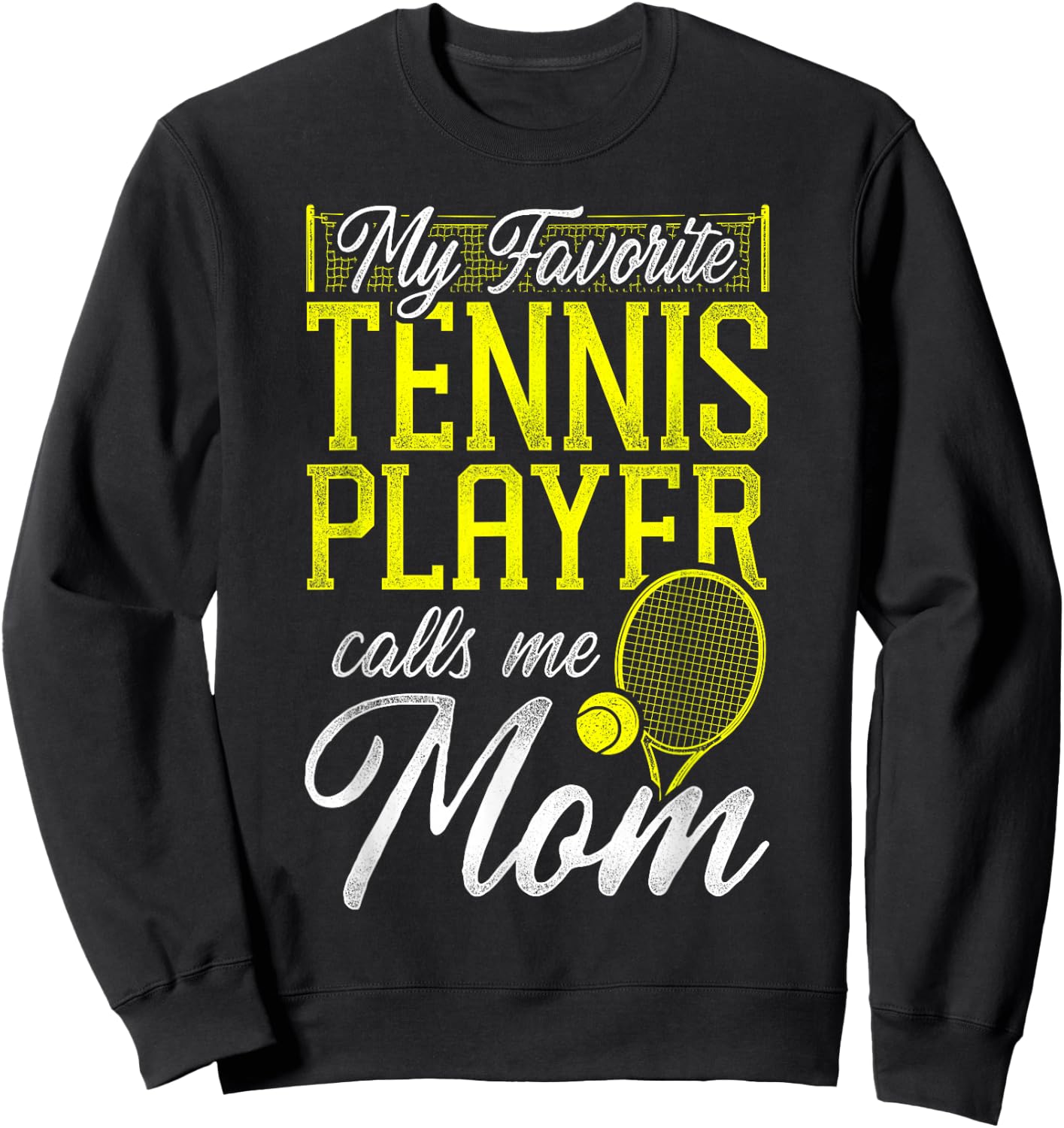 Funny Tennis Player Racket Mom Daughter Son My Favorite Sweatshirt - Sweatshirt | Black