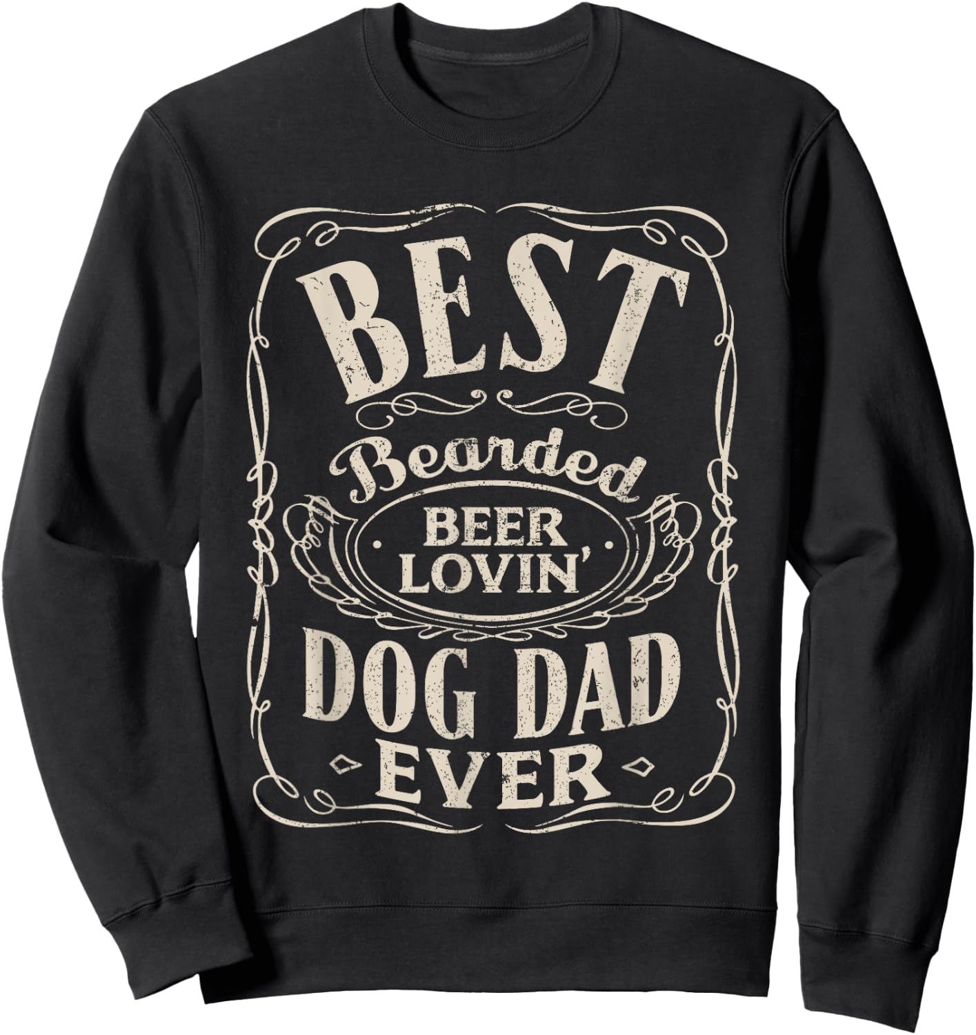 Best Bearded Beer Lovin Dog Dad Ever Funny Dogs Owner Gifts Sweatshirt - Sweatshirt | Black