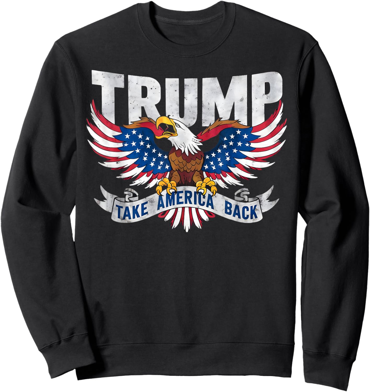 US Flag Eagle Turmp 4th Of July Sweatshirt - Sweatshirt | Black