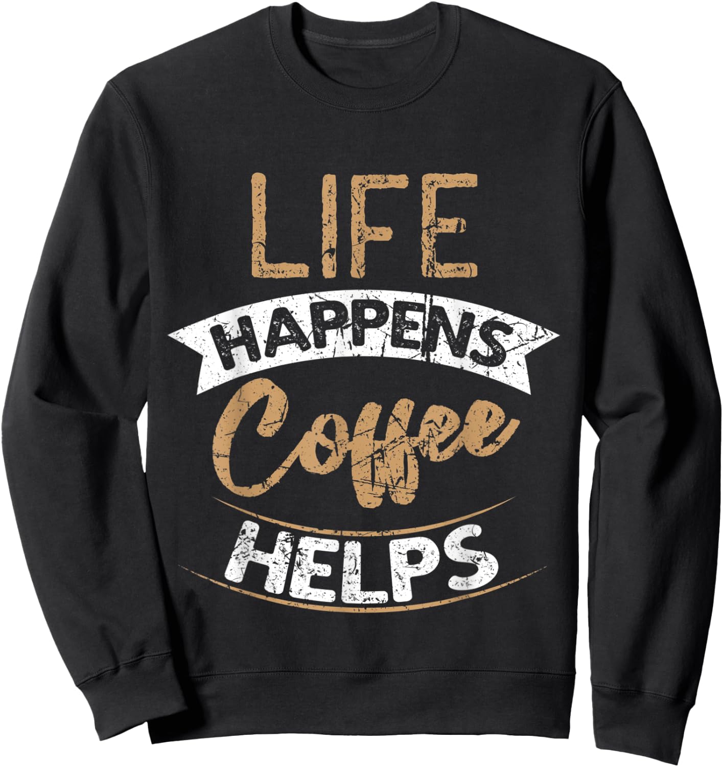 Life Happens Coffee Helps Grunge Women Barista Sweatshirt - Sweatshirt | Black