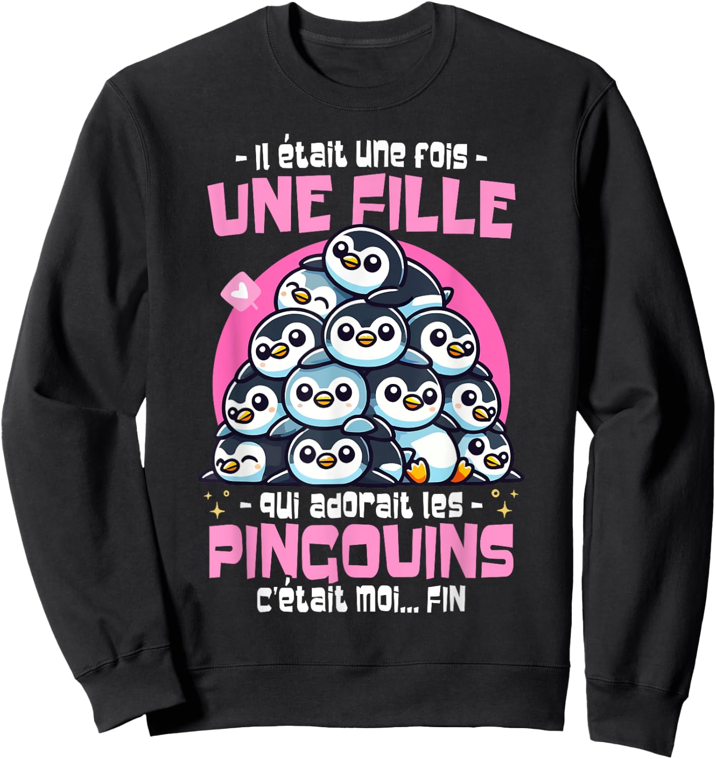 Penguin Was Once Upon a Time Woman Girl Loves Penguins , Black, S Sweatshirt - Sweatshirt | Black