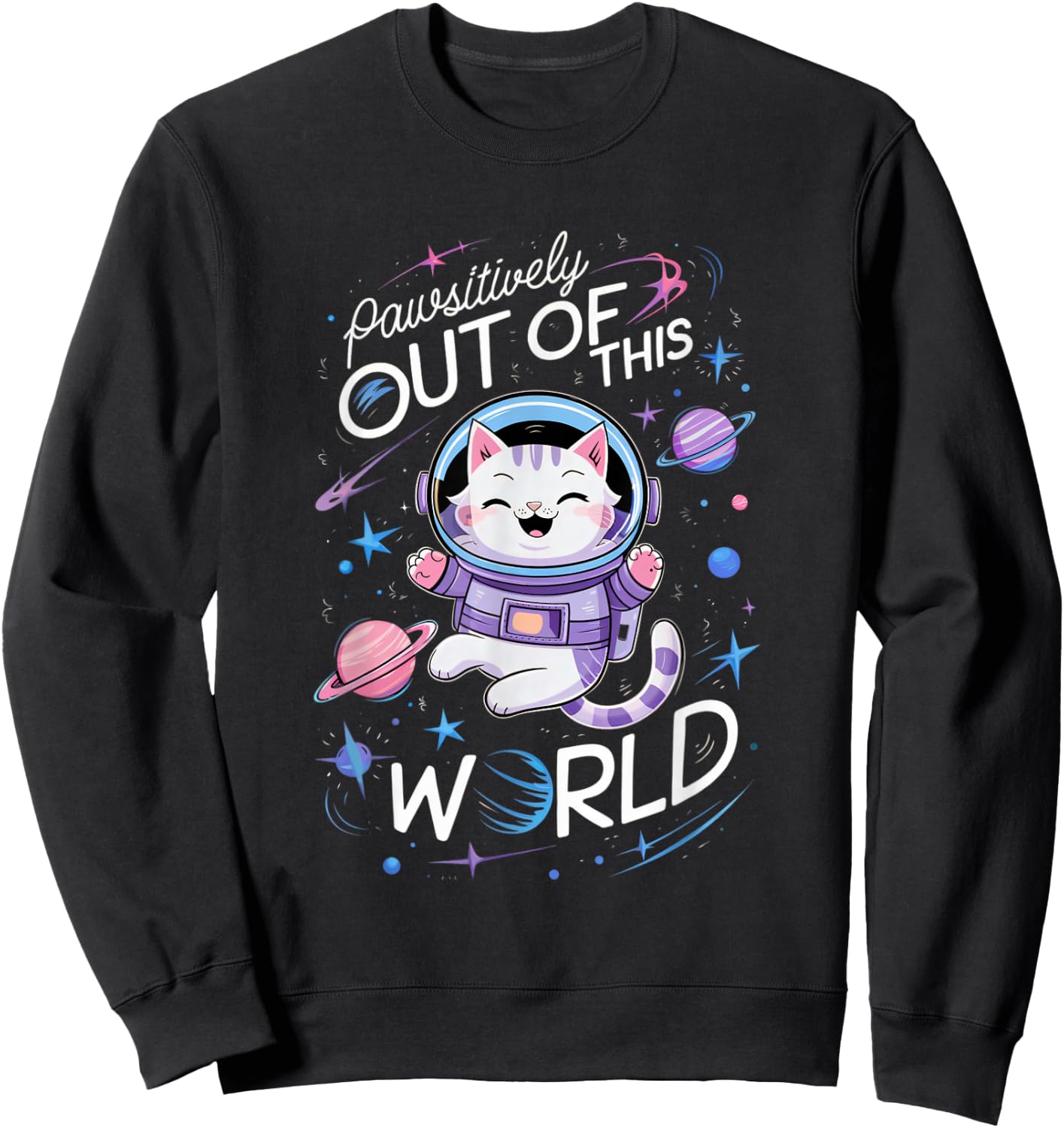 PAWSITIVELY OUT OF THIS WORLD ASTRONAUT CAT | Cute Cat Pun Men Women Kids Sweatshirt - Sweatshirt | Black