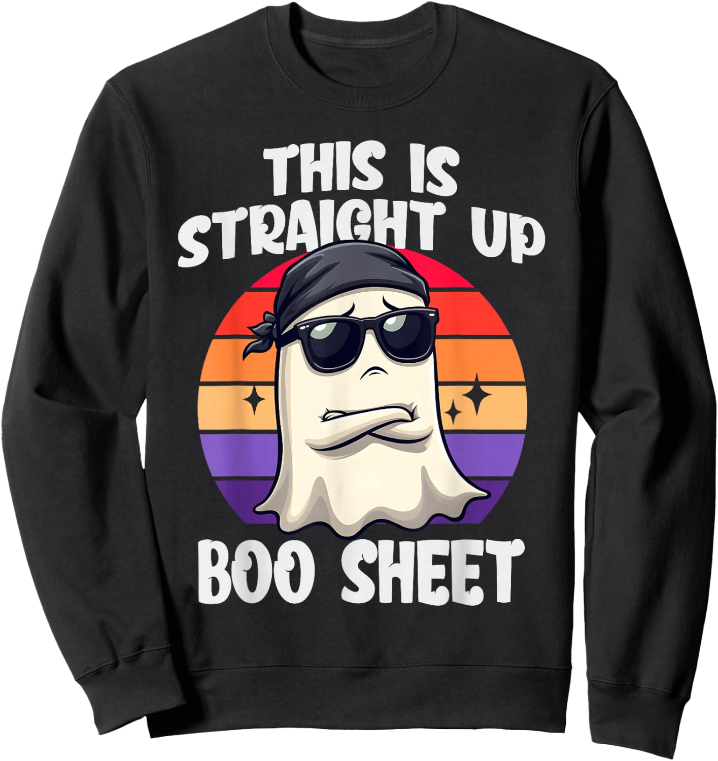 This Is Straight Up Boo Sheet Sarcastic Ghost Halloween Boys Sweatshirt - Sweatshirt | Black