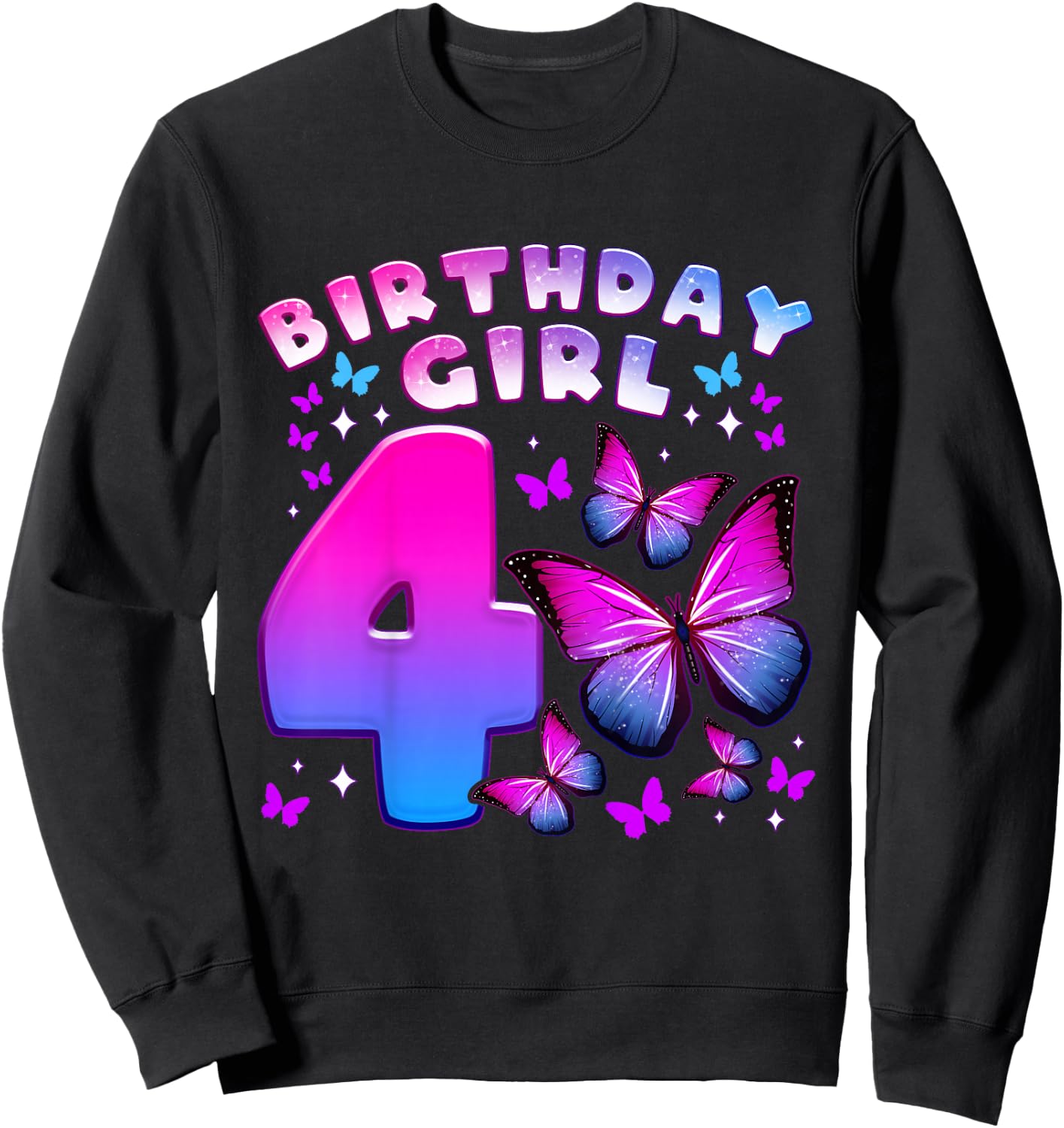 Birthday Girl 4 Years Old Butterfly Number 4 Sweatshirt - Sweatshirt | Black