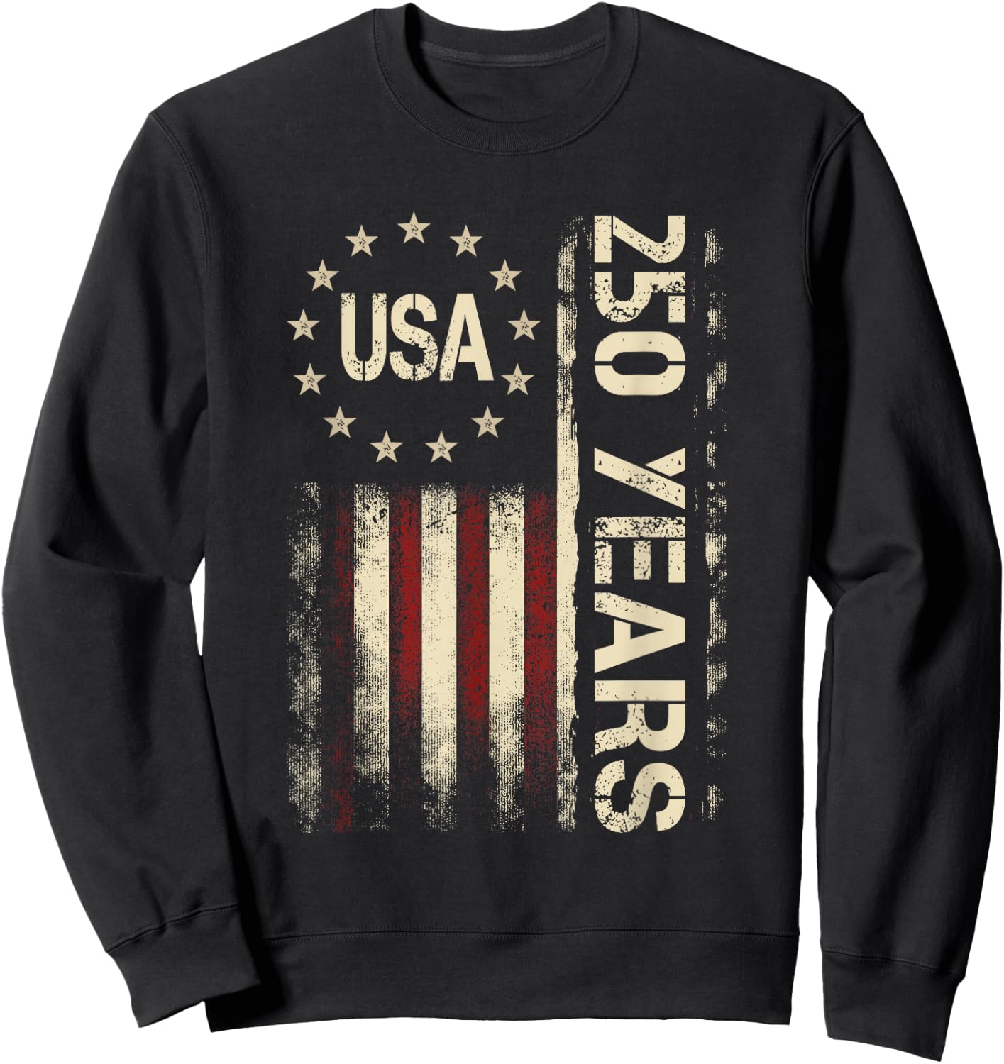 250 Years American 250th Anniversary 1776-2026 4th of July Sweatshirt - Sweatshirt | Black