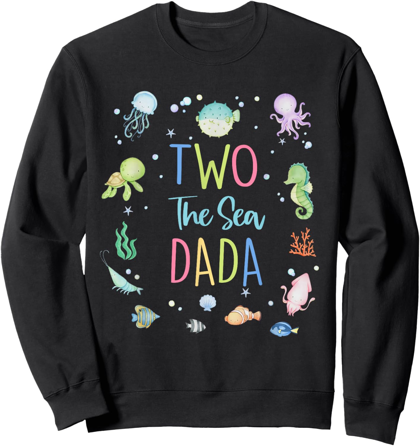 Two The Sea Dada 2nd Birthday Girl Matching Family Party Sweatshirt - Sweatshirt | Black