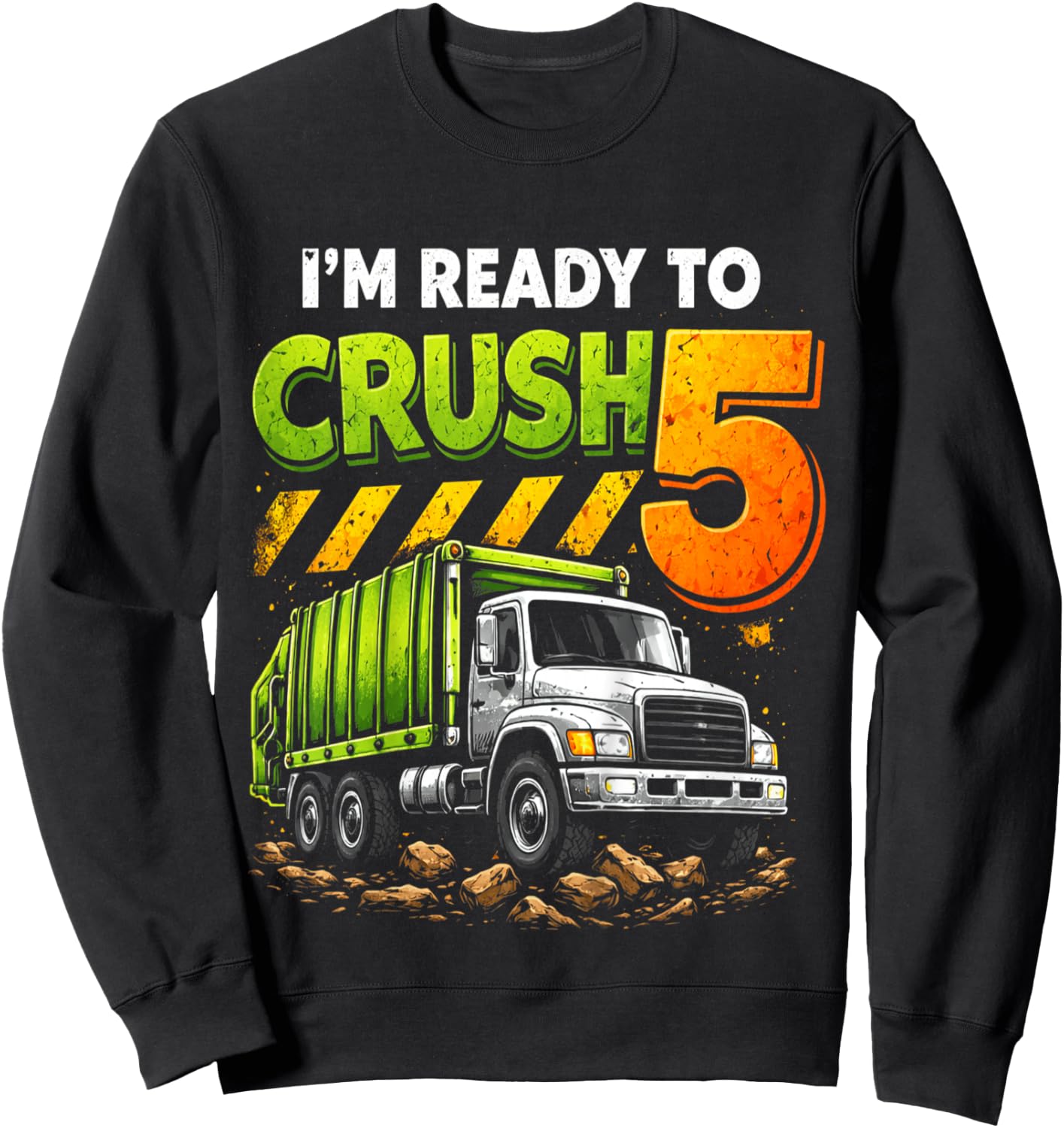 Kids I'm Ready to Crush Garbage Truck Five 5yr 5th Birthday Boys Sweatshirt - Sweatshirt | Black