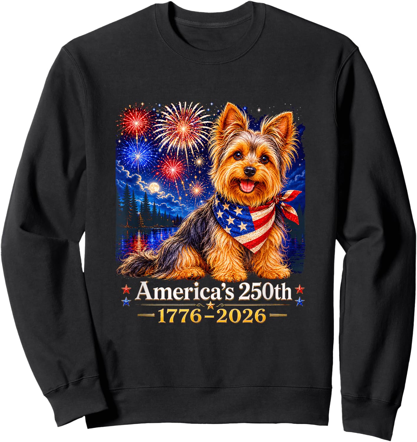 Yorkshire Terrier 4th of July 250 Years American Anniversary Sweatshirt - Sweatshirt | Black
