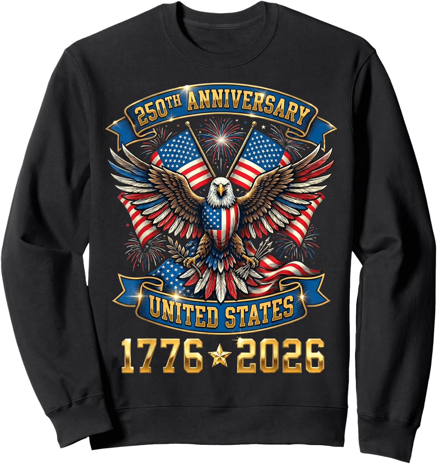 250 Anniversary USA Eagle Patriotic 4th of July 250 Years Sweatshirt - Sweatshirt | Black