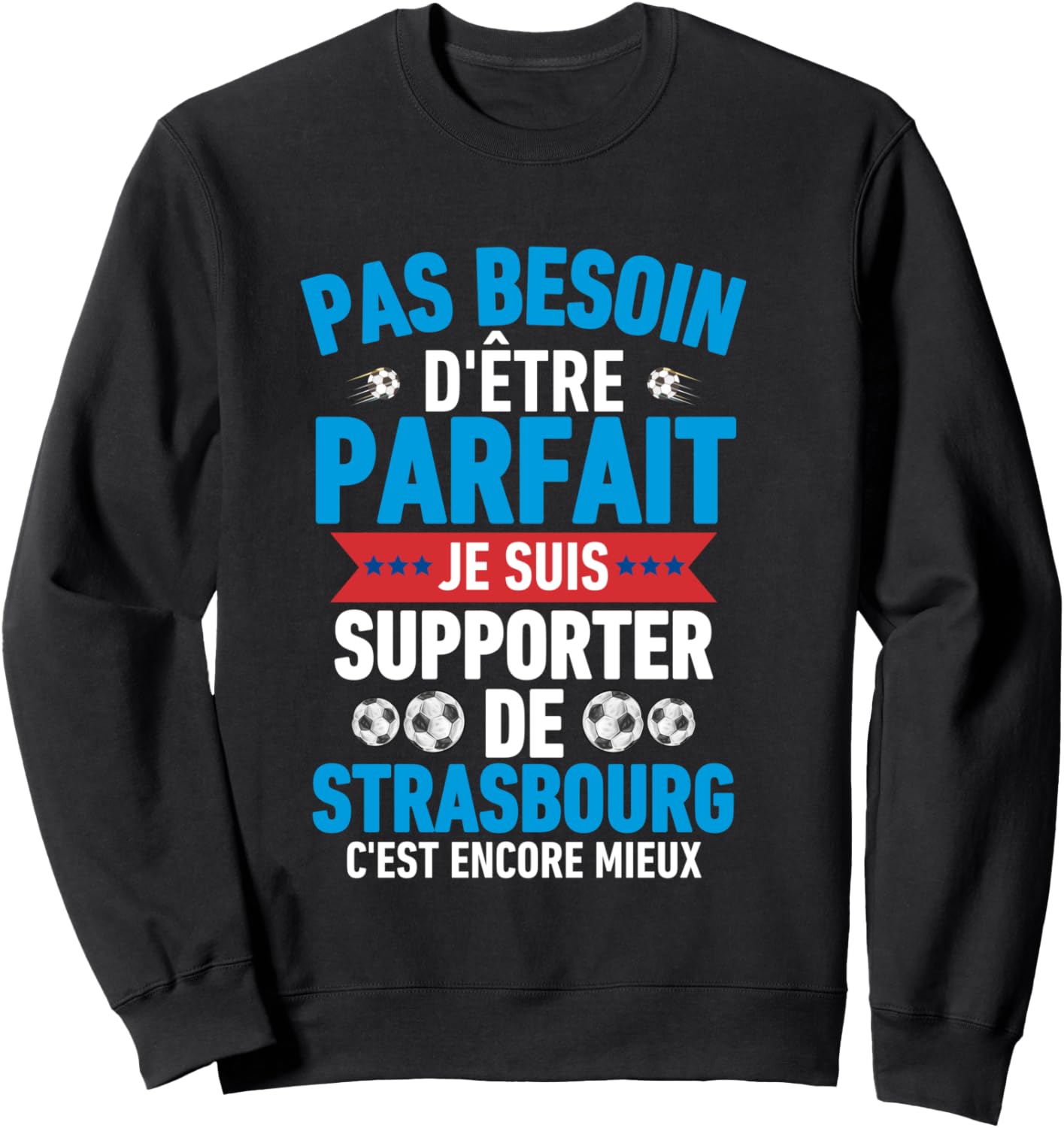 Strasbourg Football Strasbourg Funny Supporter Gift, Black, S Sweatshirt - Sweatshirt | Black