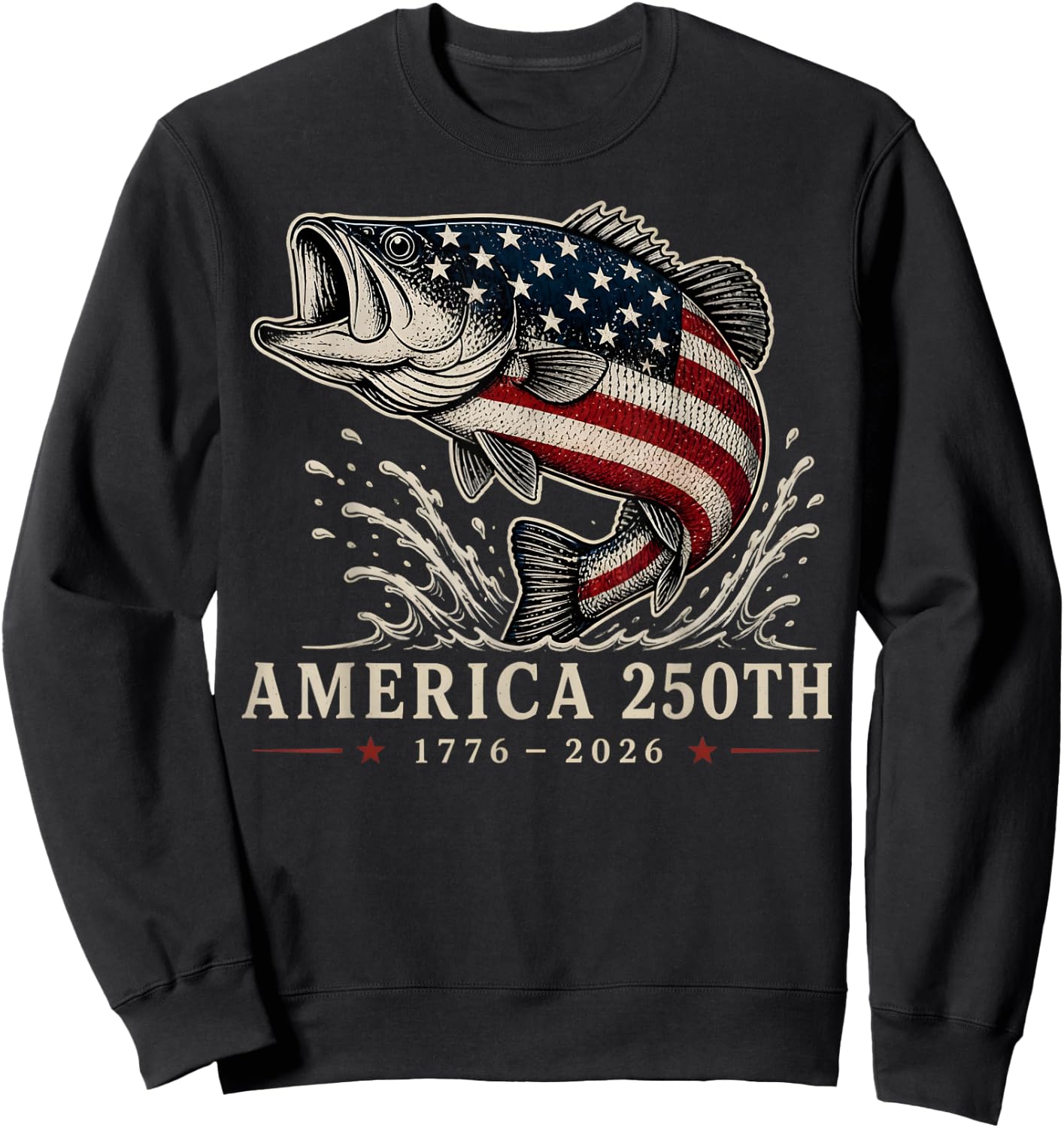 250 Years America 1776 2026 Fishing USA Flag 250th Birthday Sweatshirt - Sweatshirt | Black