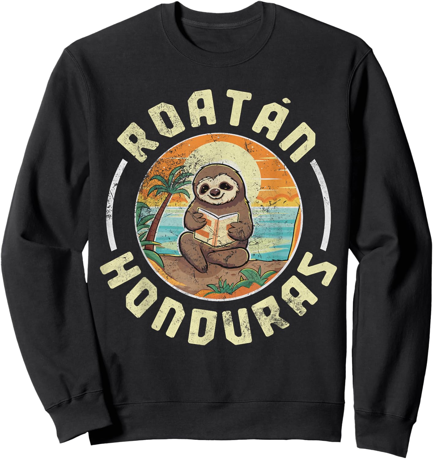 Roatan Honduras Vacation Sloth Beach Summer Distressed Sweatshirt - Sweatshirt | Black