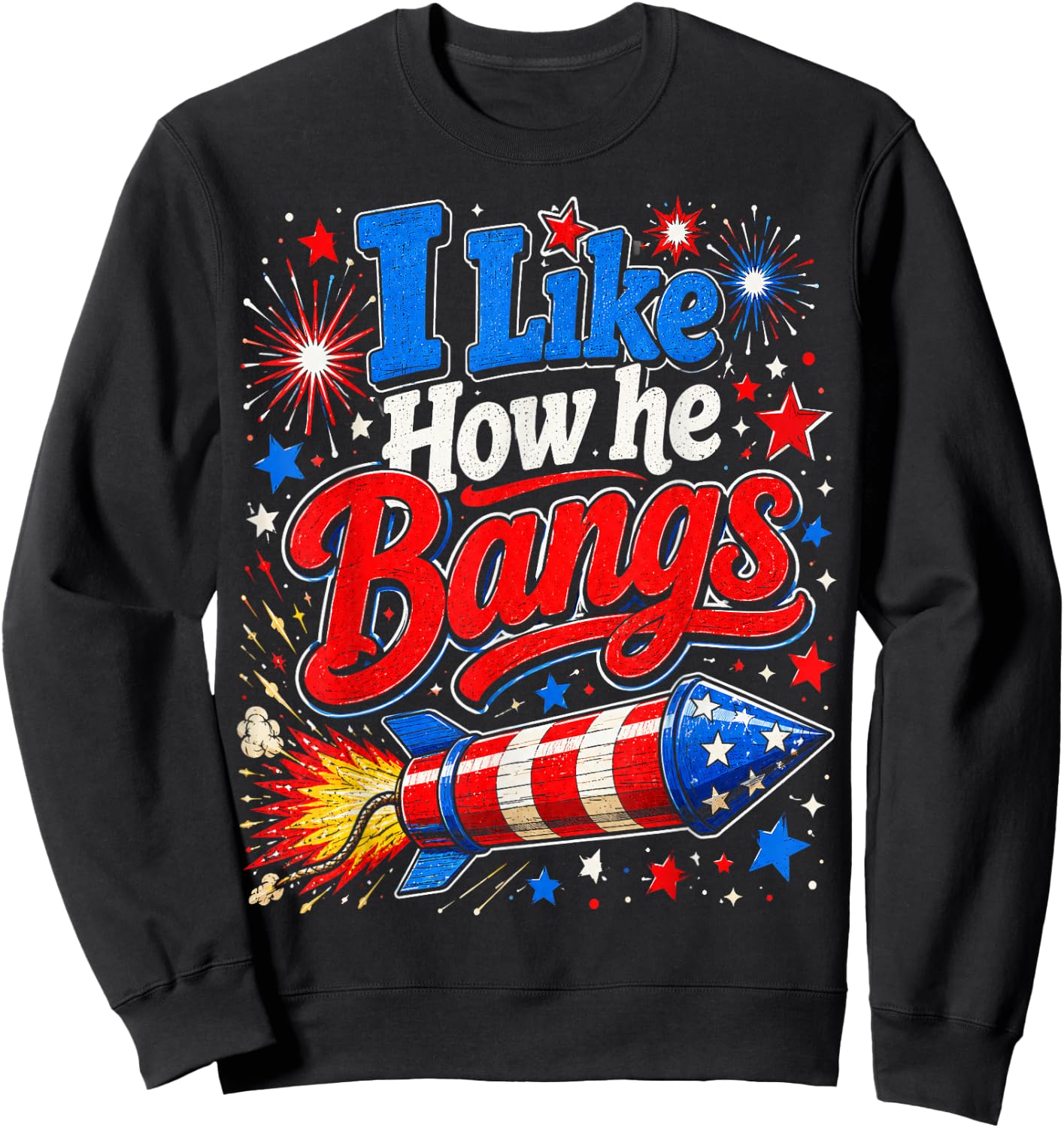 4th of July I Like How He Bangs Firework Couples Sweatshirt - Sweatshirt | Black