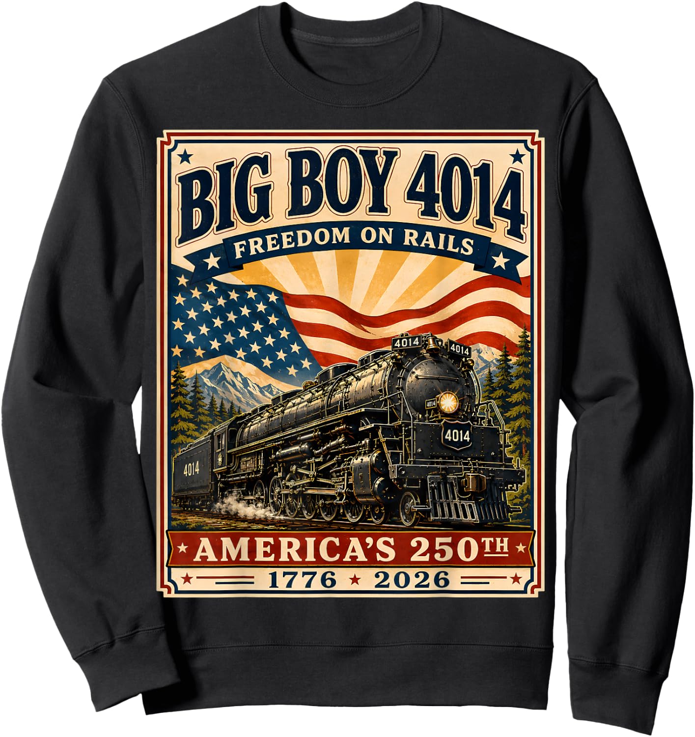 250th Anniversary USA Big Boy 4014 Train Vintage US Flag Sweatshirt - Sweatshirt | Black