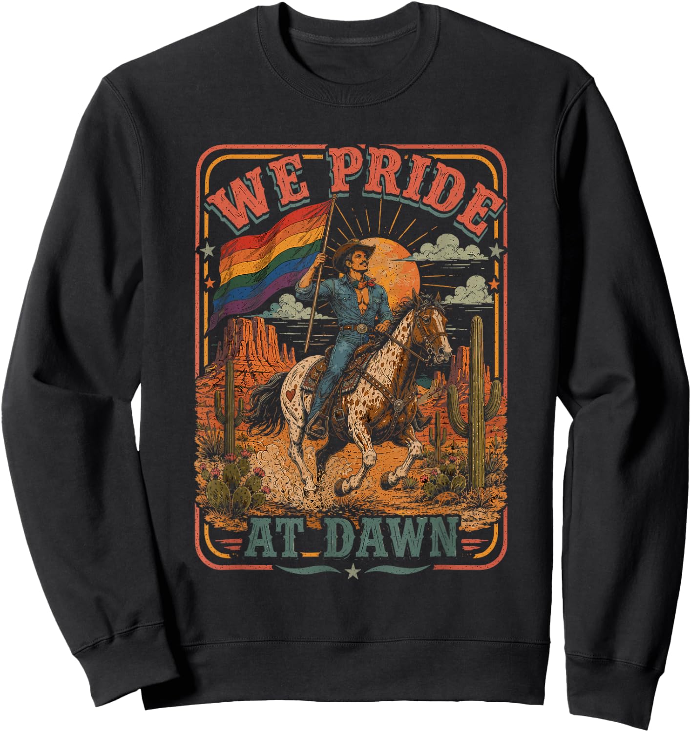 We Pride at Dawn Cowboy Rodeo LGBTQ Western Rider Gay Flag Sweatshirt - Sweatshirt | Black