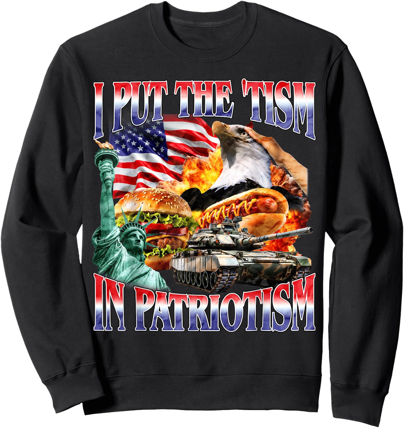 I Put The 'Tism in Patriotism Funny Patriotic American Sweatshirt - Sweatshirt | Black