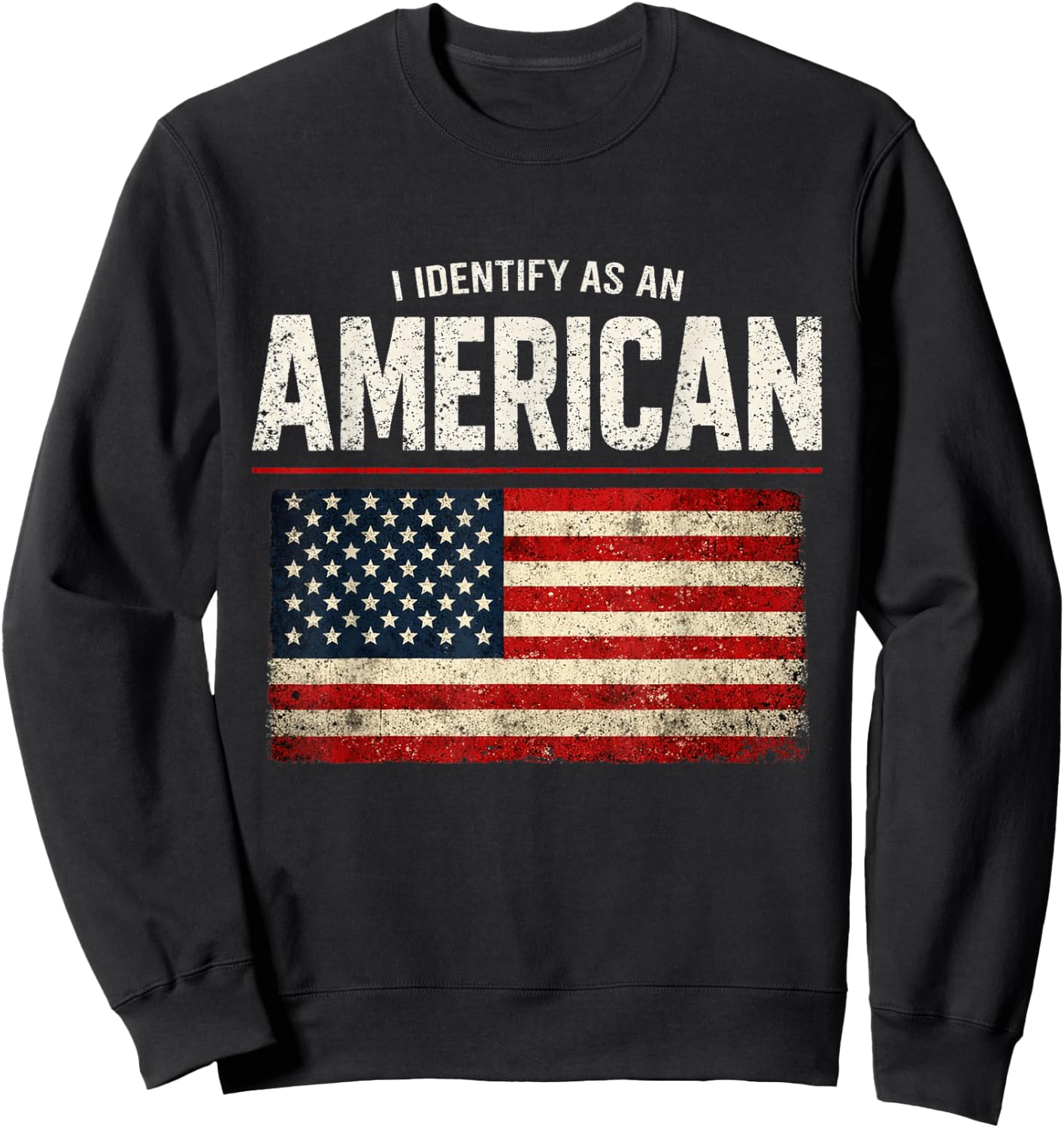 I Identify as an American No Identity Politics USA Sweatshirt - Sweatshirt | Black